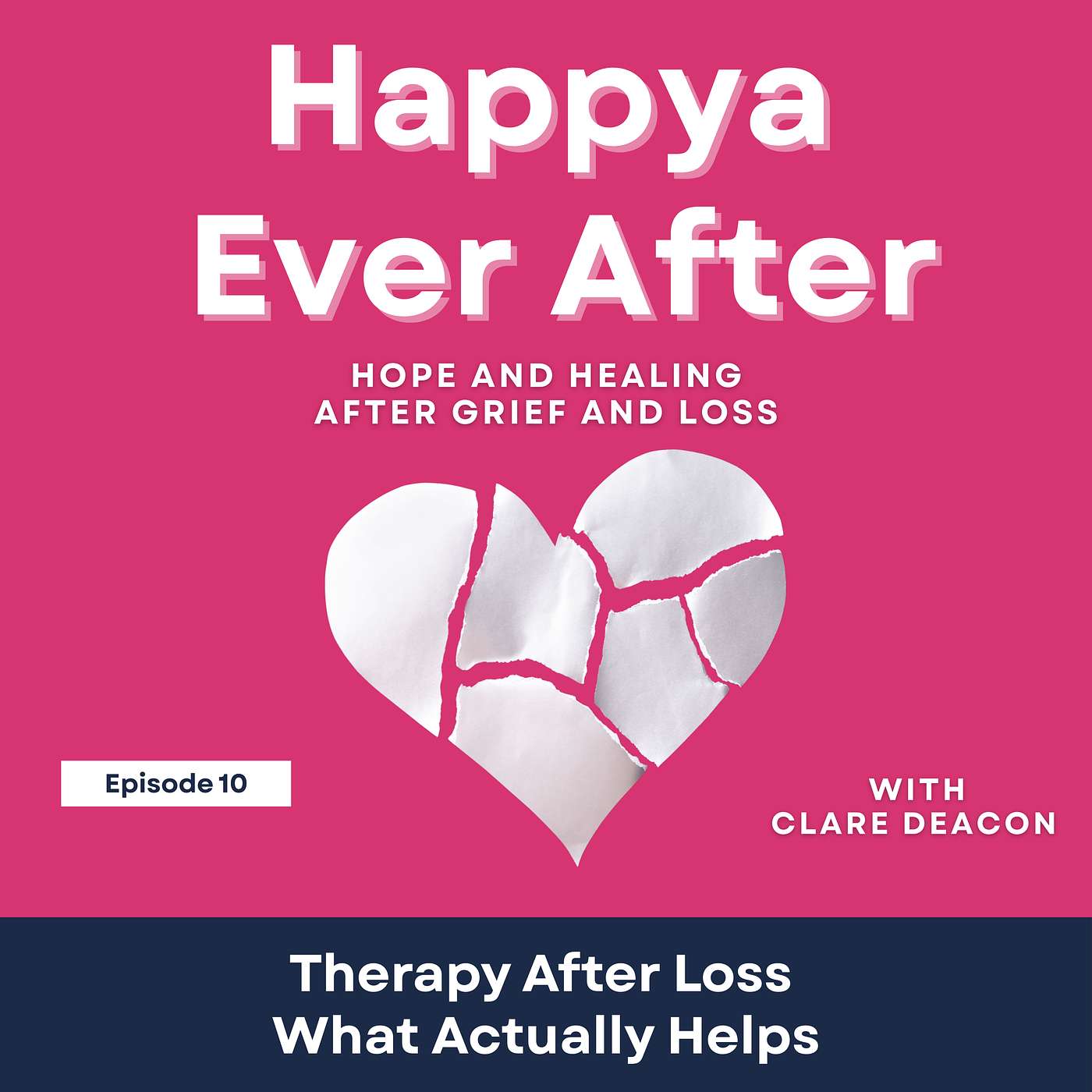 Series Special Happya Ever After: Therapy After Loss: What Actually Helps episode artwork