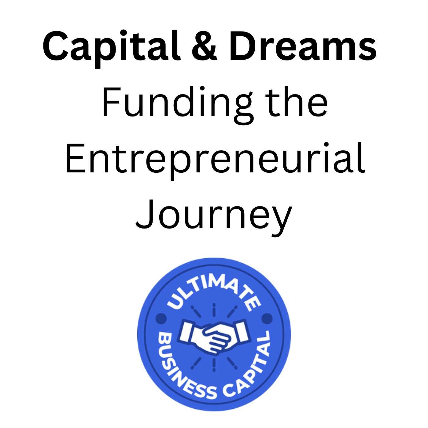 Small Business Dreams and the Power of Capital podcast artwork