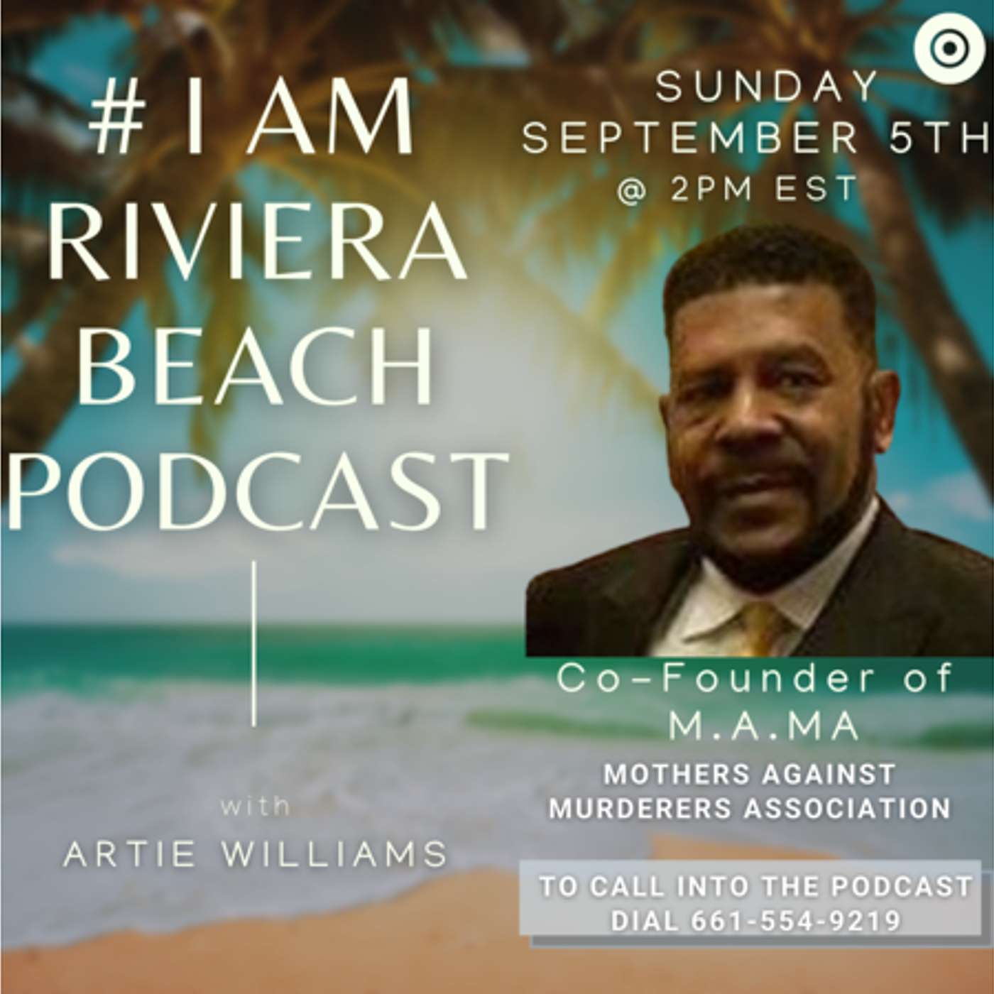 #IAMRIVIERABEACH: Angela and Artie Williams, Founders of MAMA with Ann McNeill as Host Esp 46 episode artwork