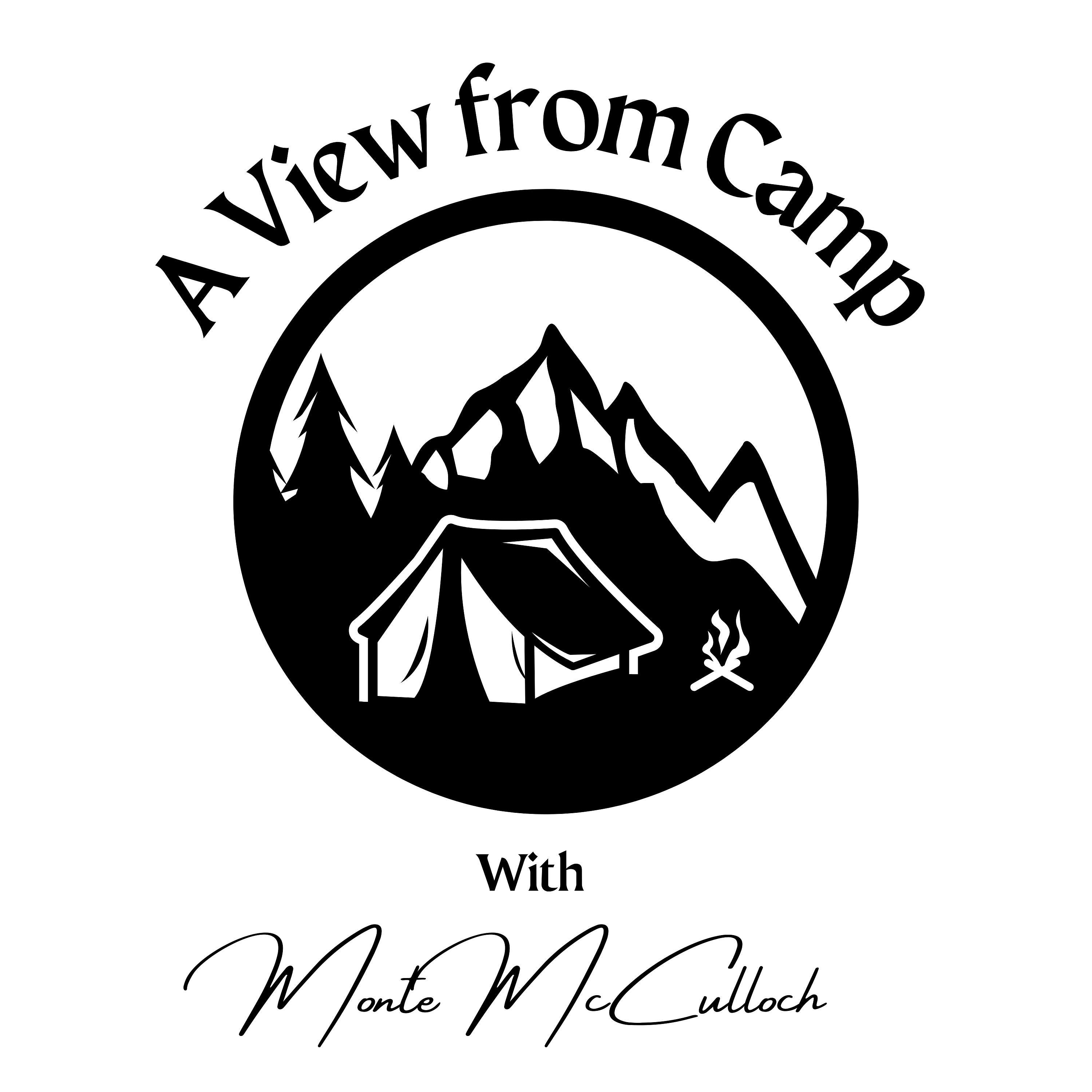 A View from Camp - Mike Enterline pt 2. Living an outdoor lifestyle!