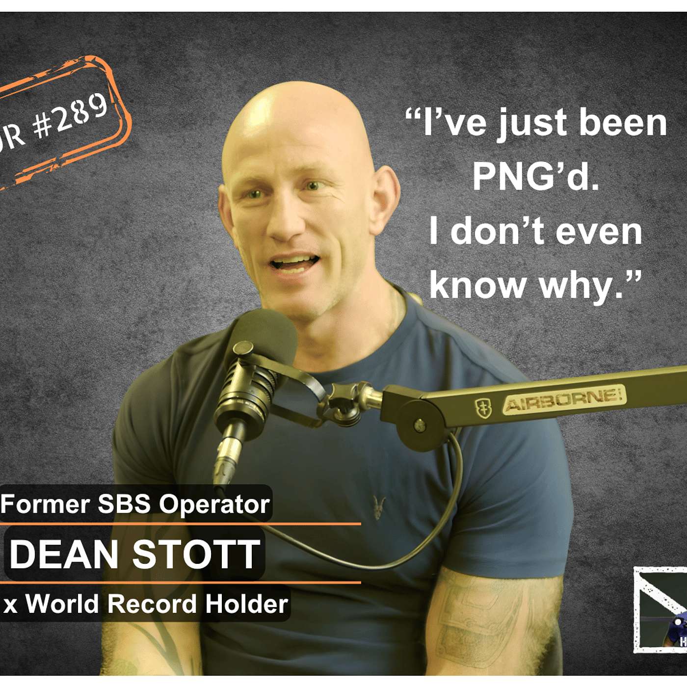 Ex-SBS Operator: "I've just been PNG'd. I don't even know why." H-Hour #289 Dean Stott MBE