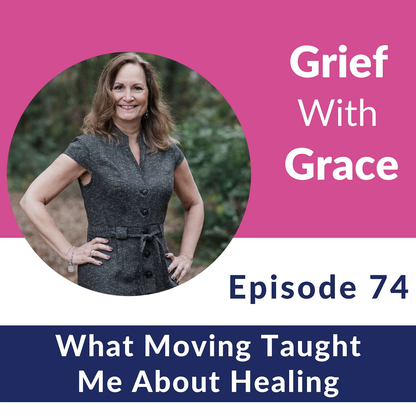 Ep 74 What Moving Taught Me About Healing