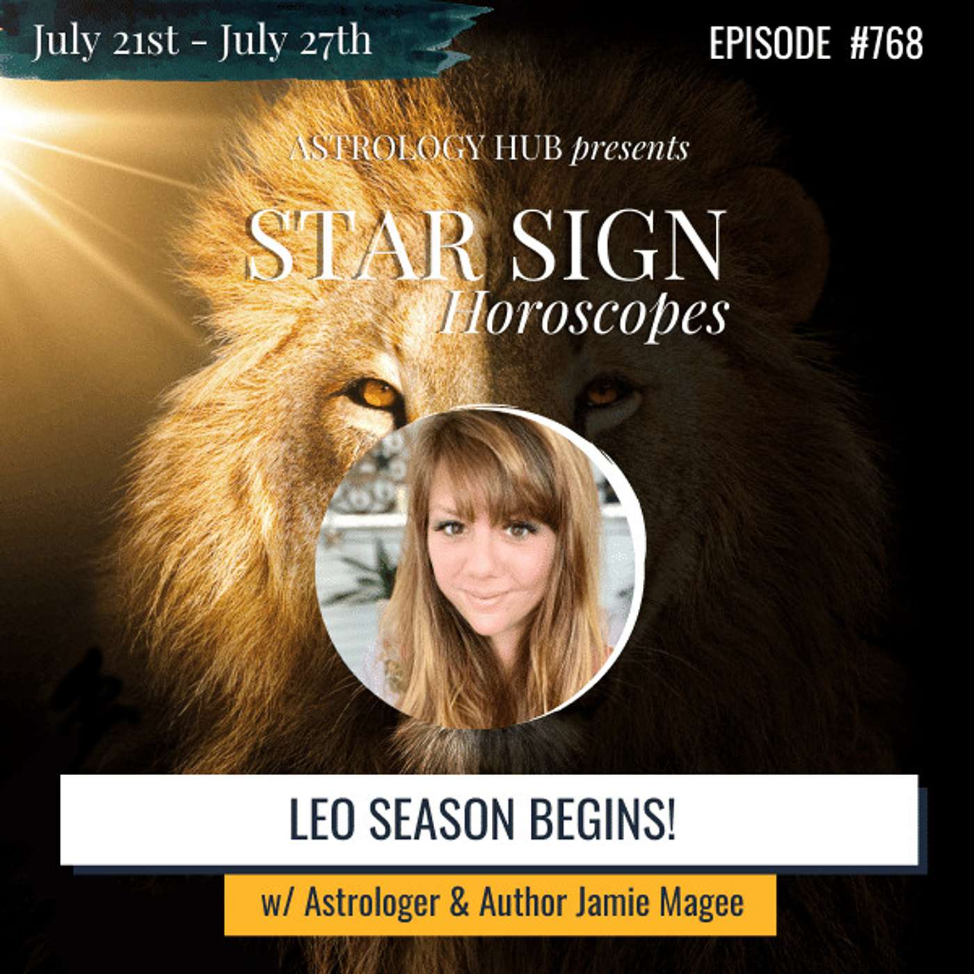 cover of episode [STAR SIGN HOROSCOPE WEEKLY] Entering Leo Season w/ Astrologer Jamie Magee