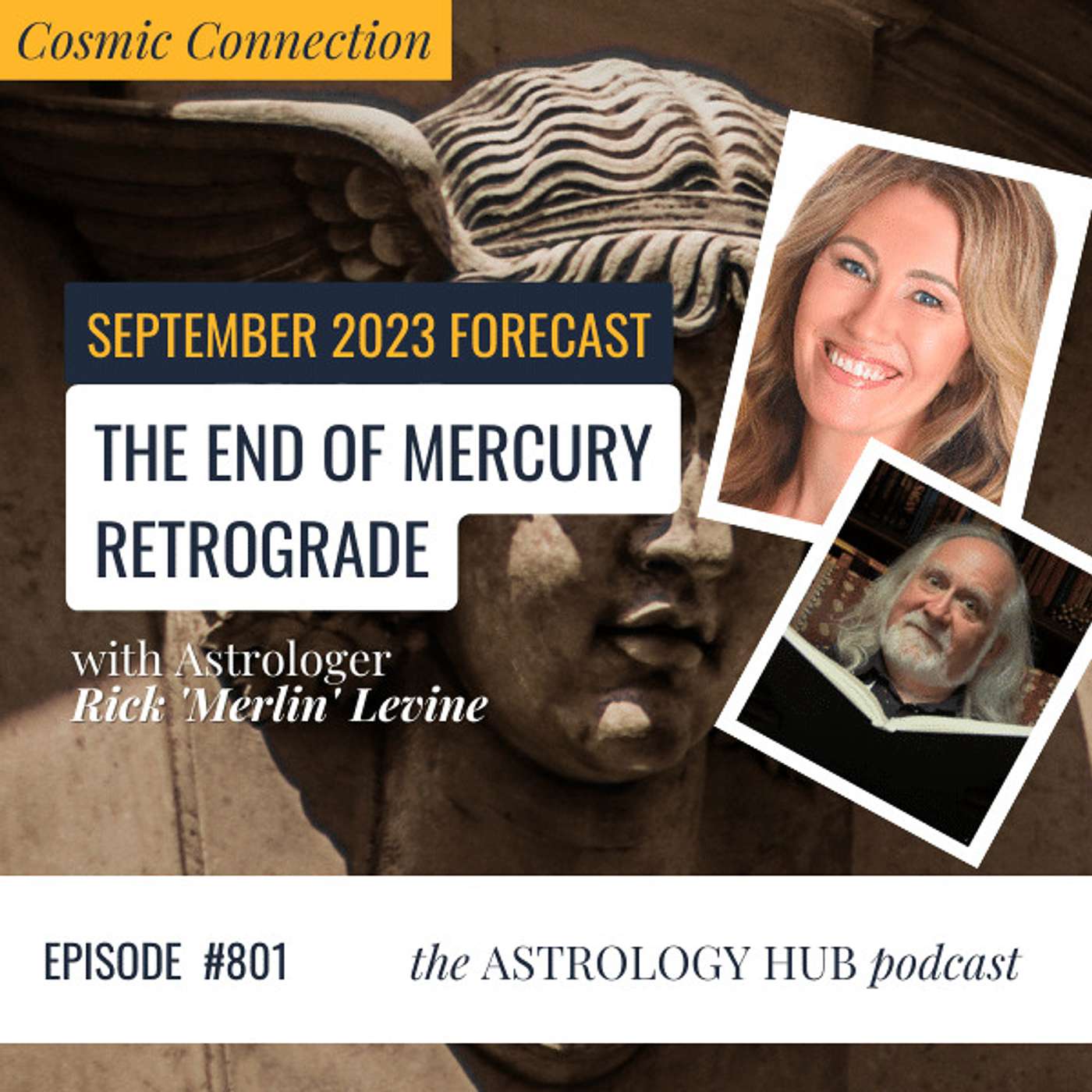 cover of episode [COSMIC CONNECTION] September 2023 Astrology Forecast: The End of Mercury Retrograde w/ Rick Merlin Levine