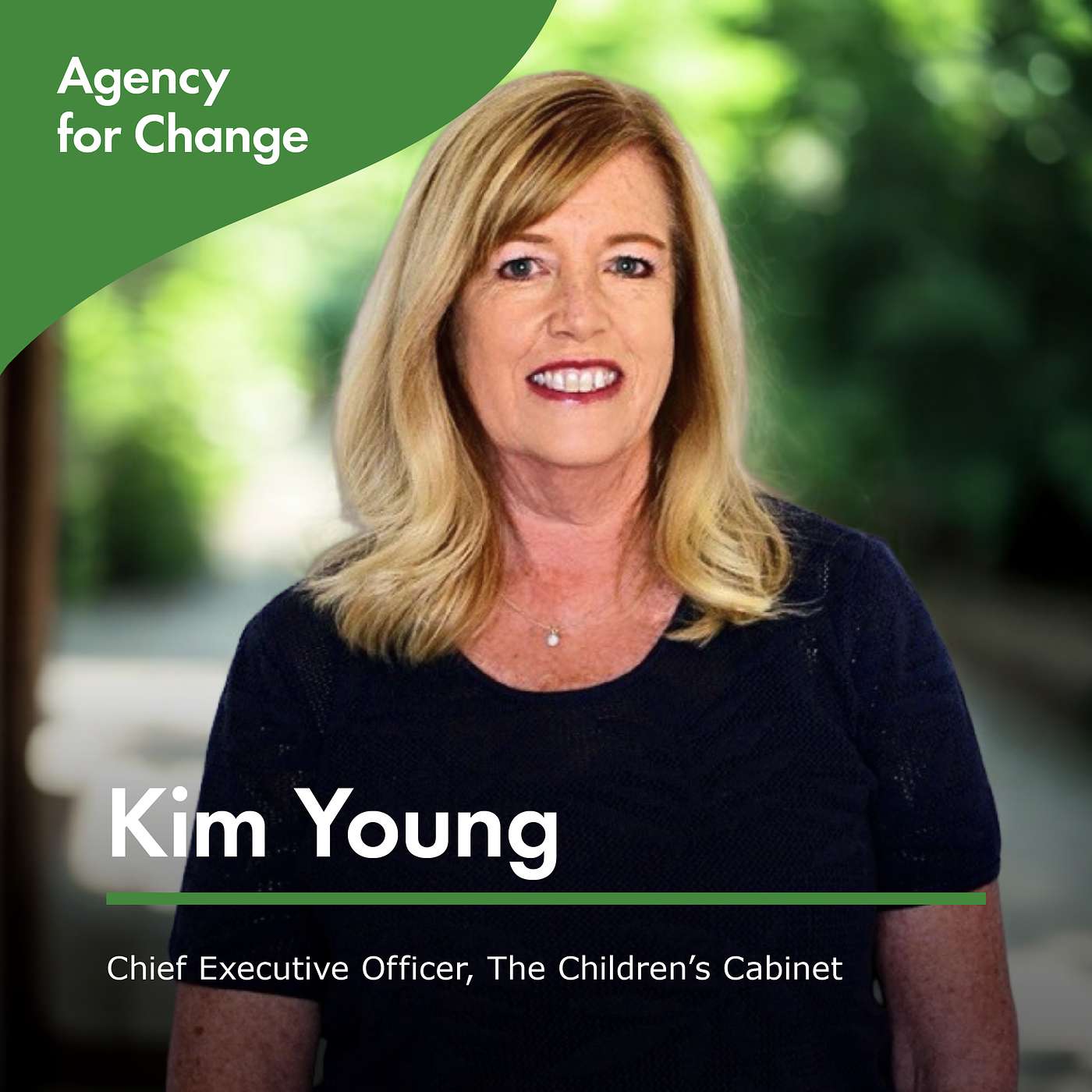 Changemaker Kim Young, Chief Executive Officer, The Children’s Cabinet