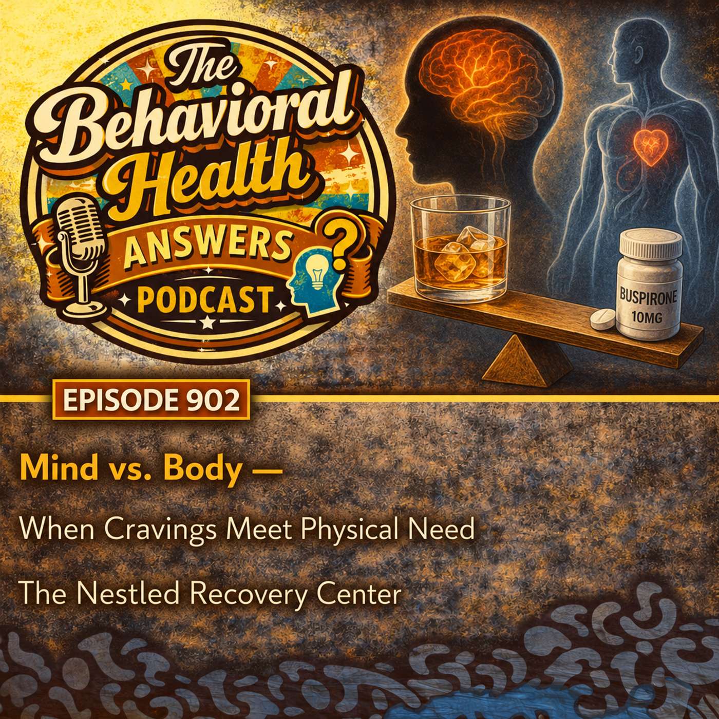 Episode 902: Mind vs. Body - When Cravings Meet Physical Need | The Nestled Recovery Center episode artwork
