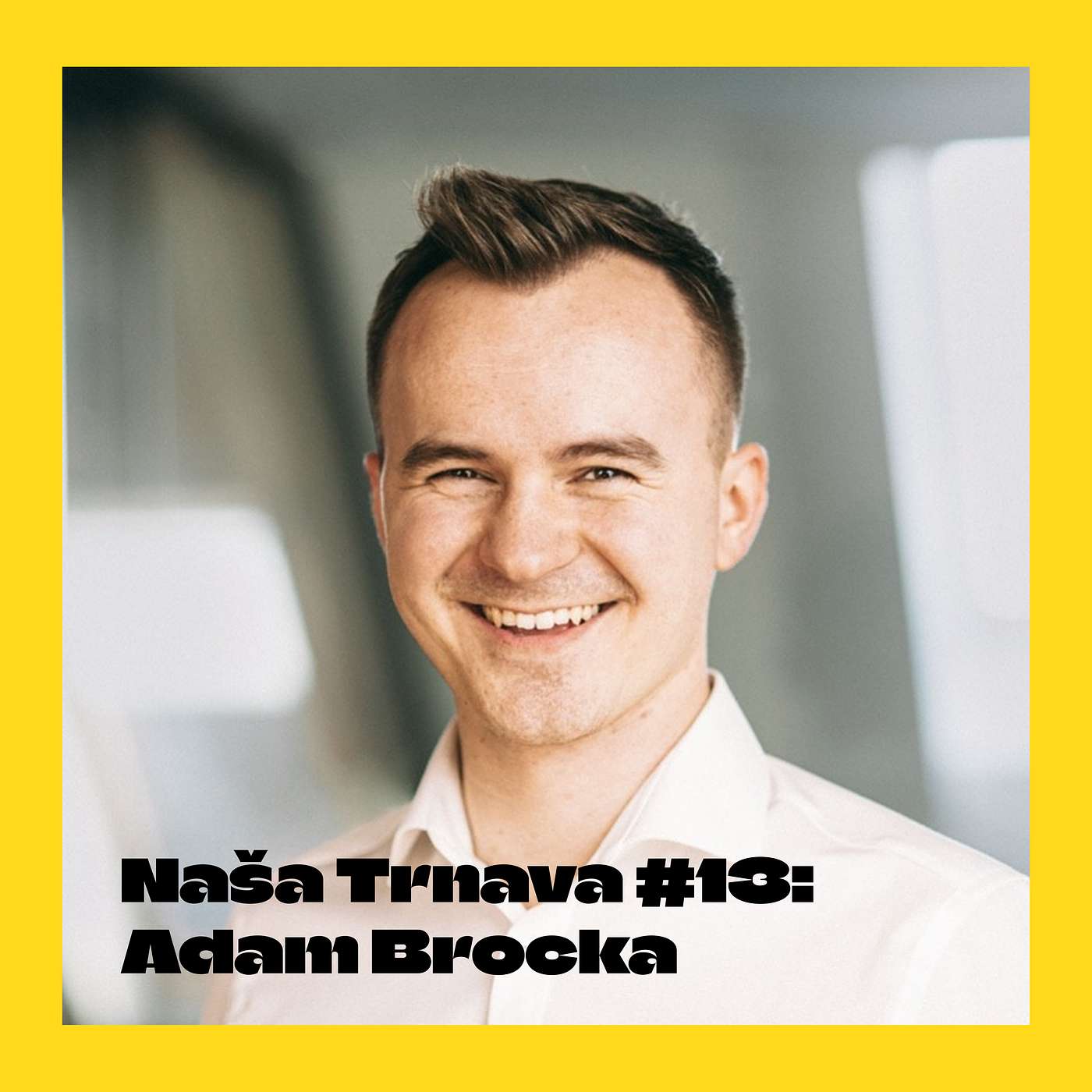Naša Trnava  | Podcast
