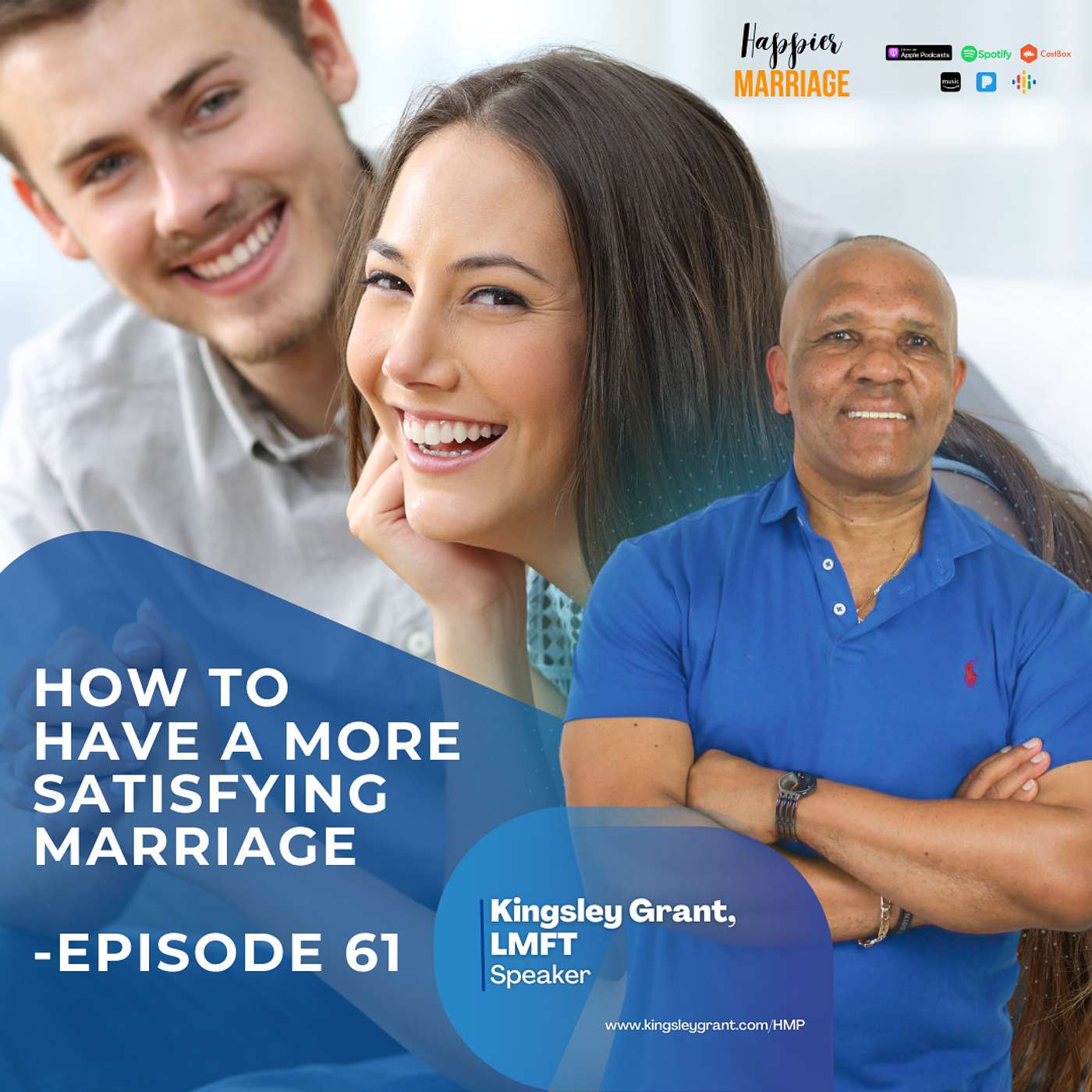 HMS061 | How To Have A More Satisfying Marriage with Kingsley Grant