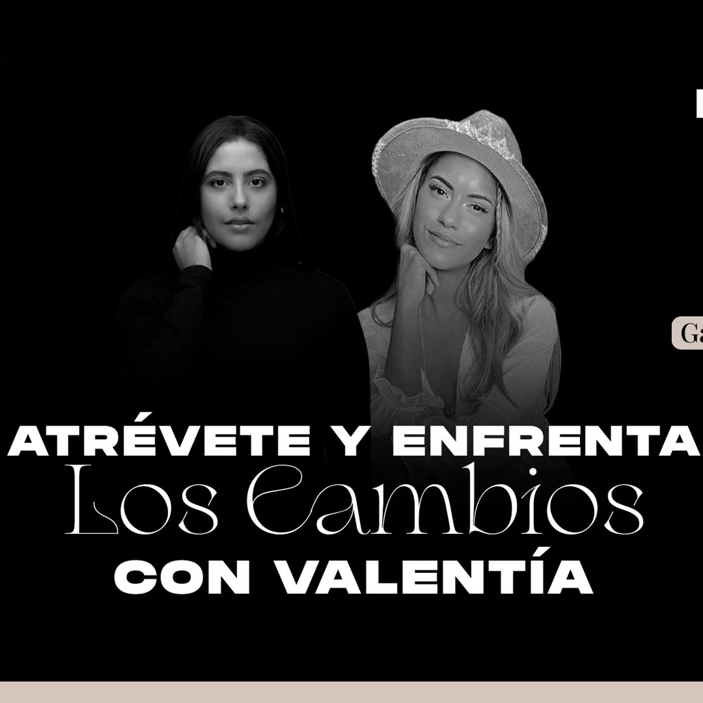 Atrévete y enfrenta los cambios con VALENTÍA episode artwork