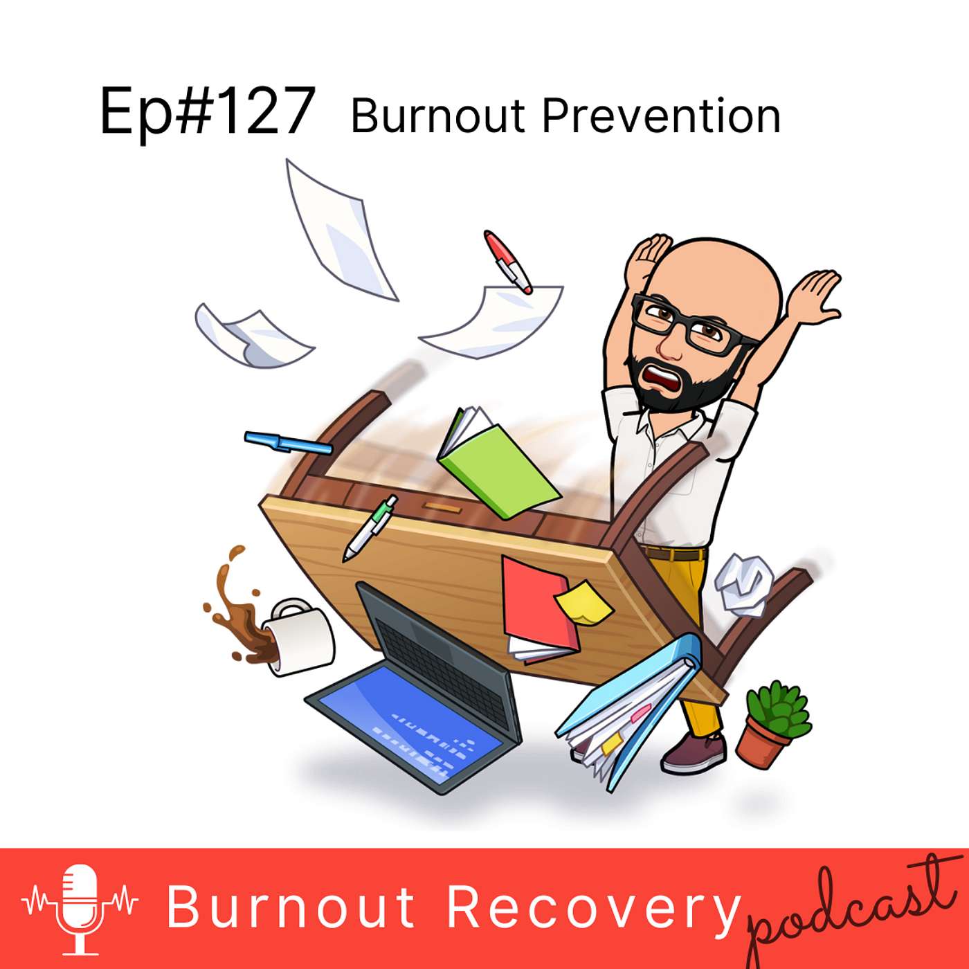 Ep#127 Burnout Prevention