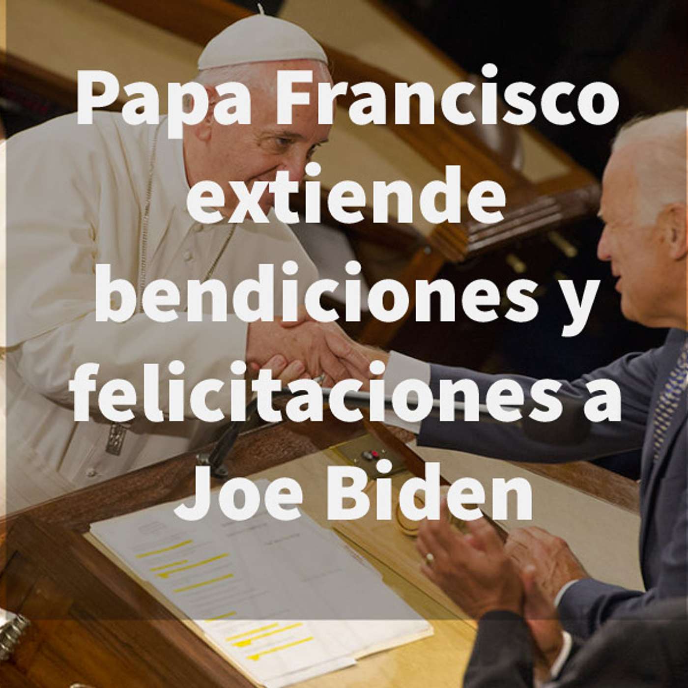 Episodio 389: 😩 Papa Francisco extiende bendiciones y felicitaciones a Joe Biden 😔¿Catolico y pro-elección? episode artwork