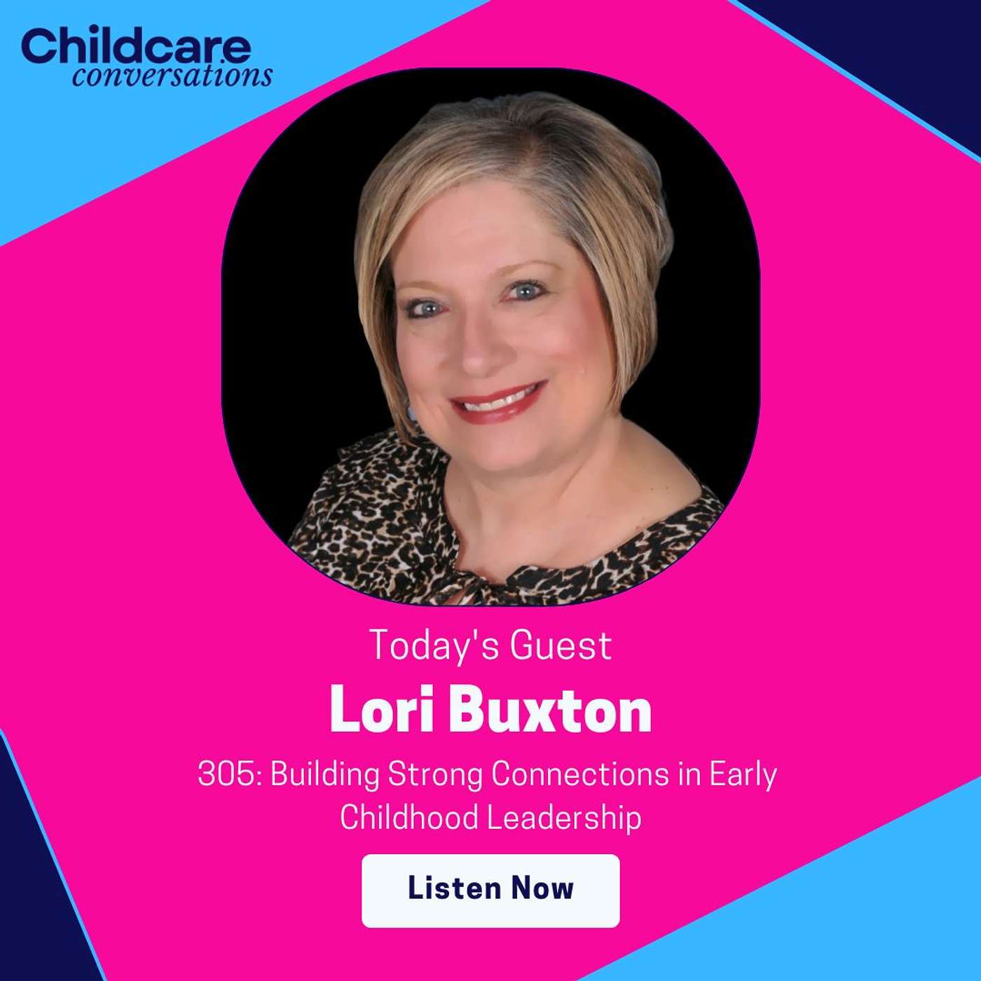 305: Building Strong Connections in Early Childhood Leadership With Lori Buxton episode artwork