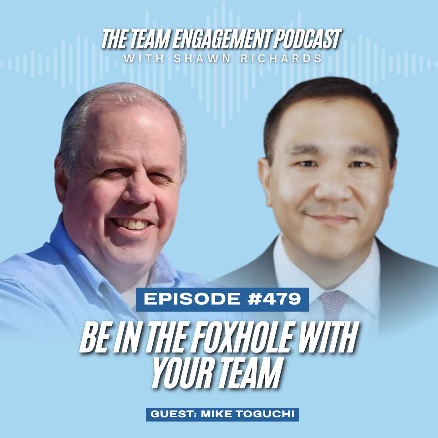 Be In the Foxhole with Your Team | Mike Toguchi episode artwork