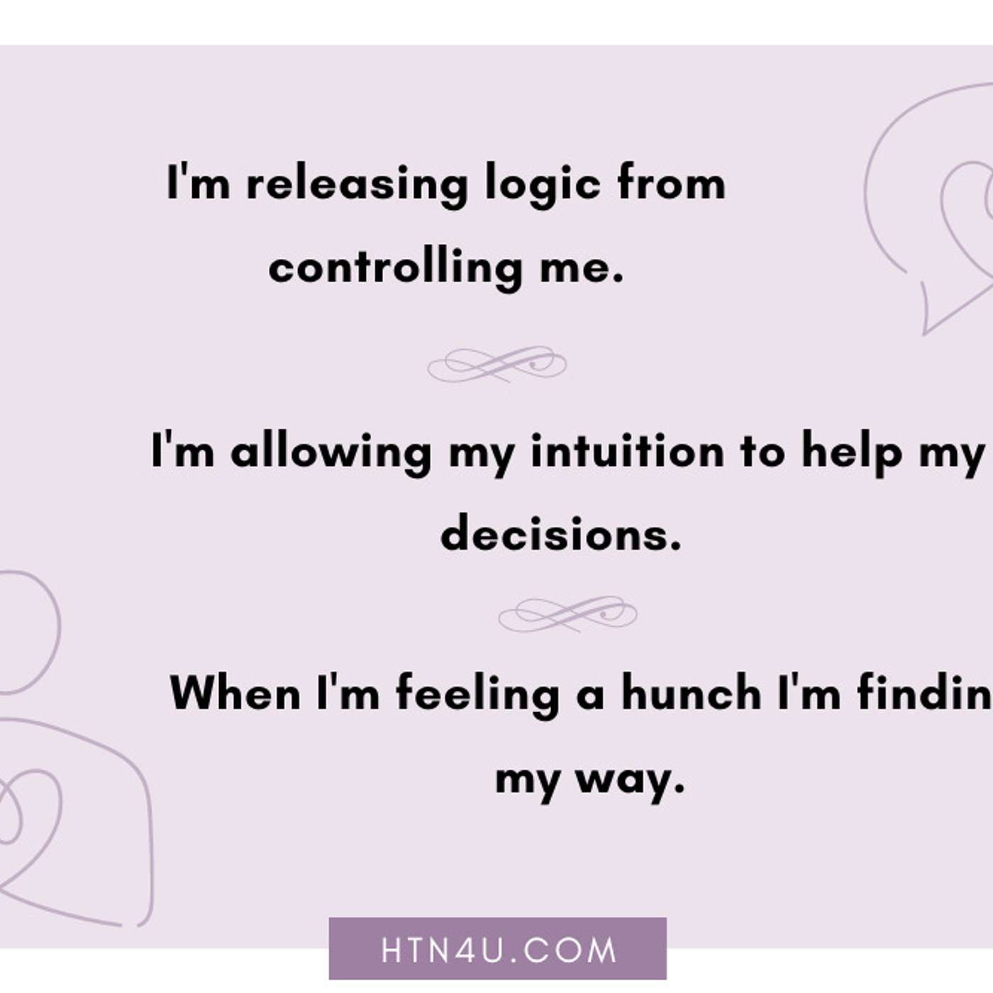 HTN4U Unlimiting Affirmations on Intuition #102