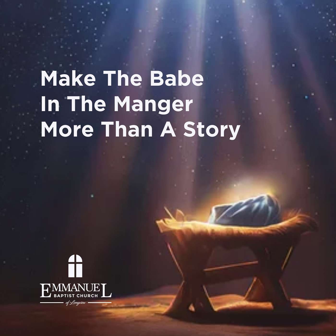 Make the Babe in the Manger More Than a Story - Sunday PM 12/24/2023 - Pastor Bob Gray II episode artwork
