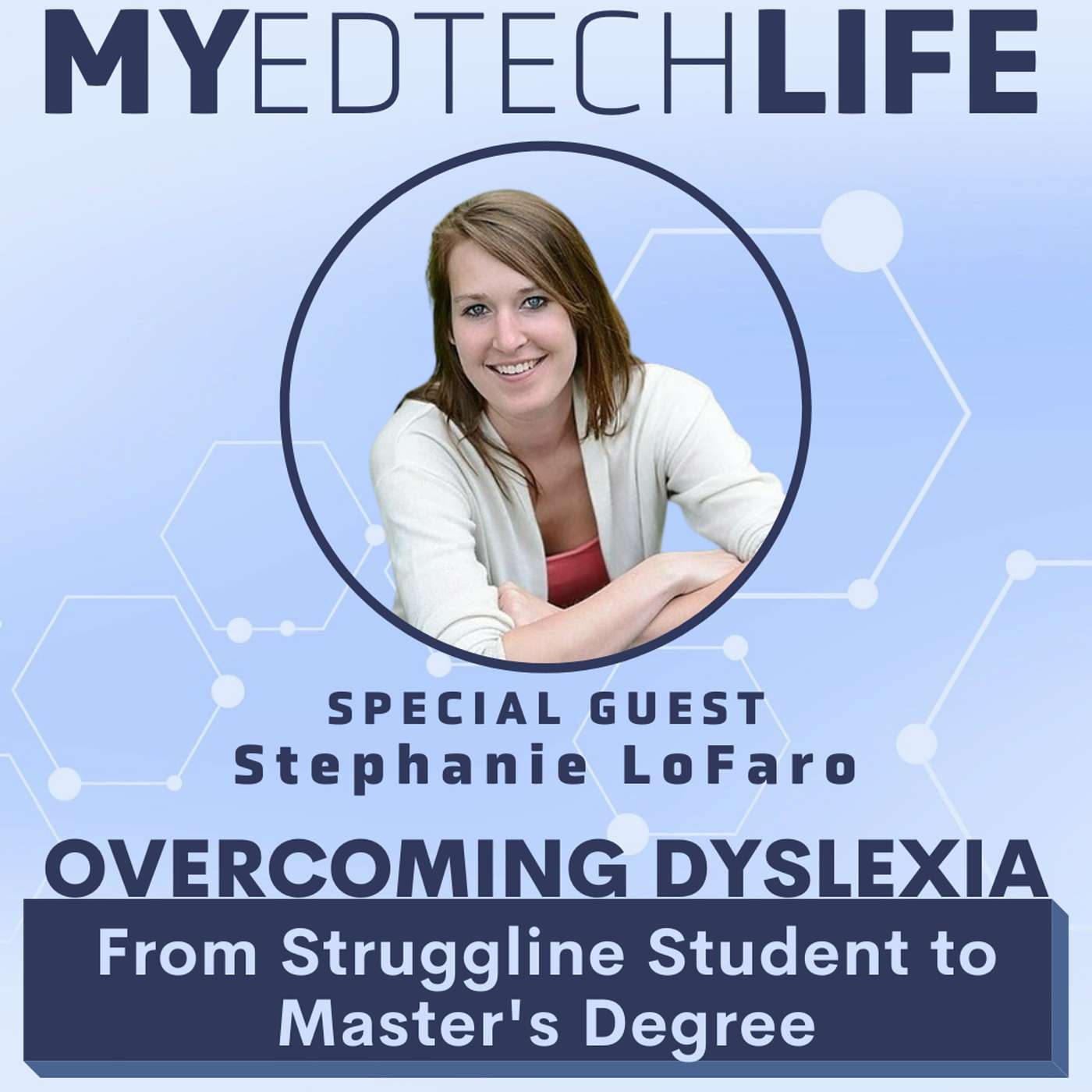 Episode 155: Overcoming Dyslexia: From Struggling Student to Master's Degree