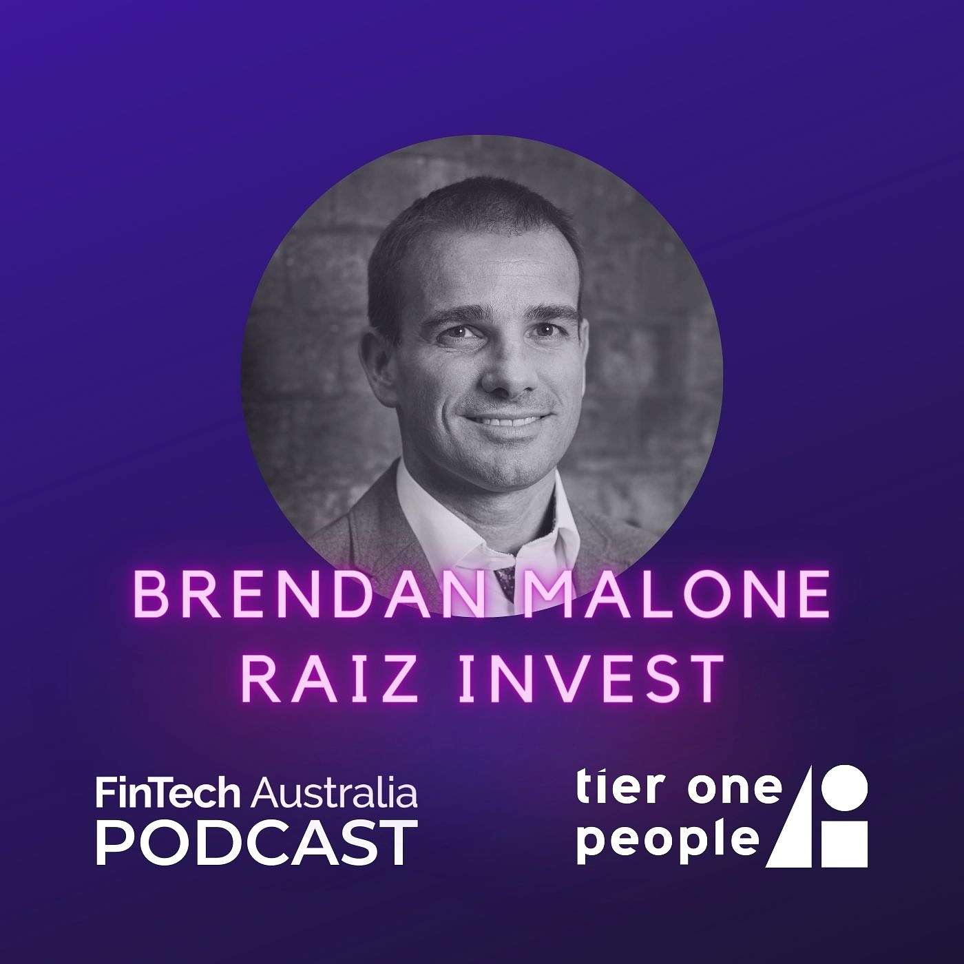 Ep 41: Brendan Malone, Raiz Invest