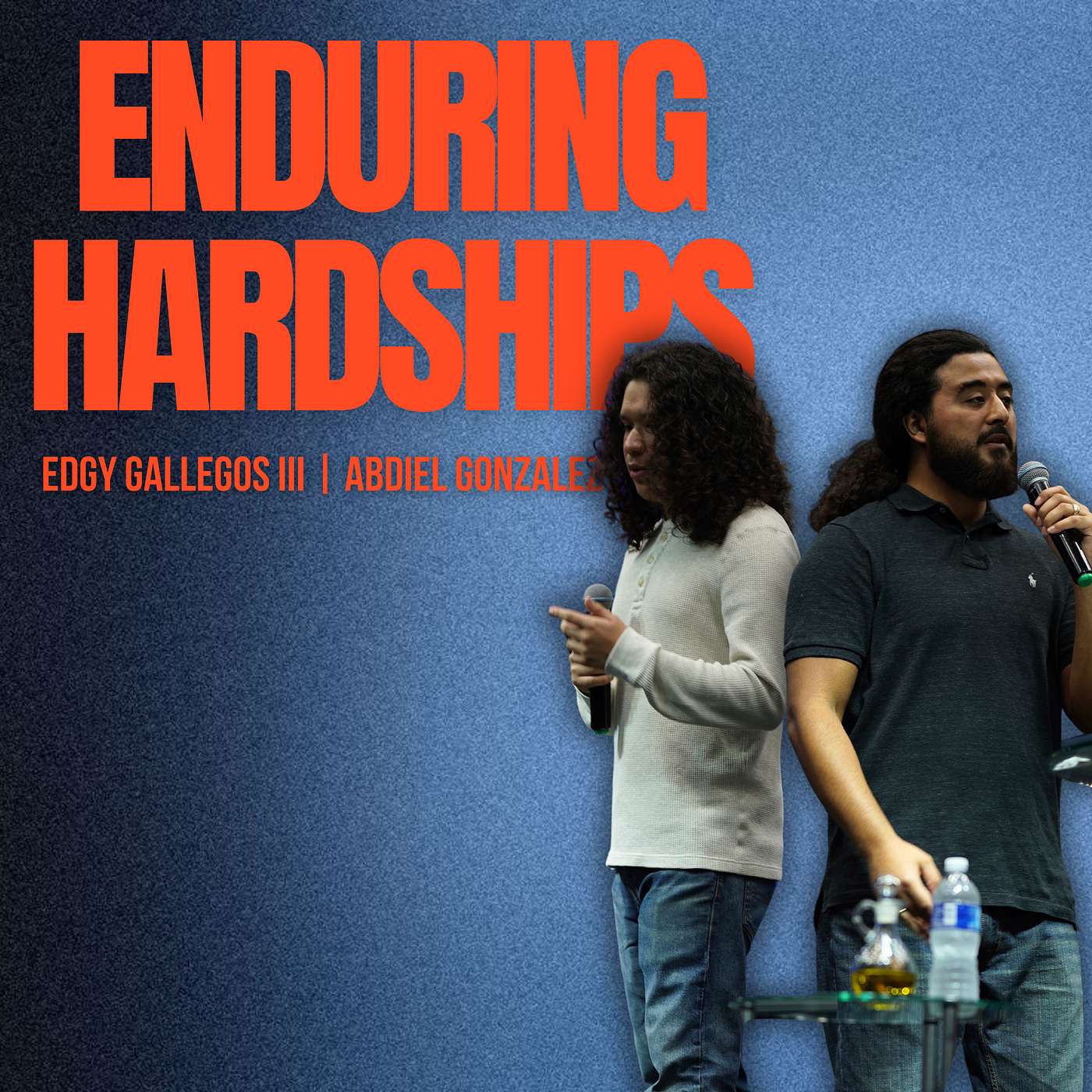 Enduring Hardships | Abel Gonzalez | Edgy Gallegos III