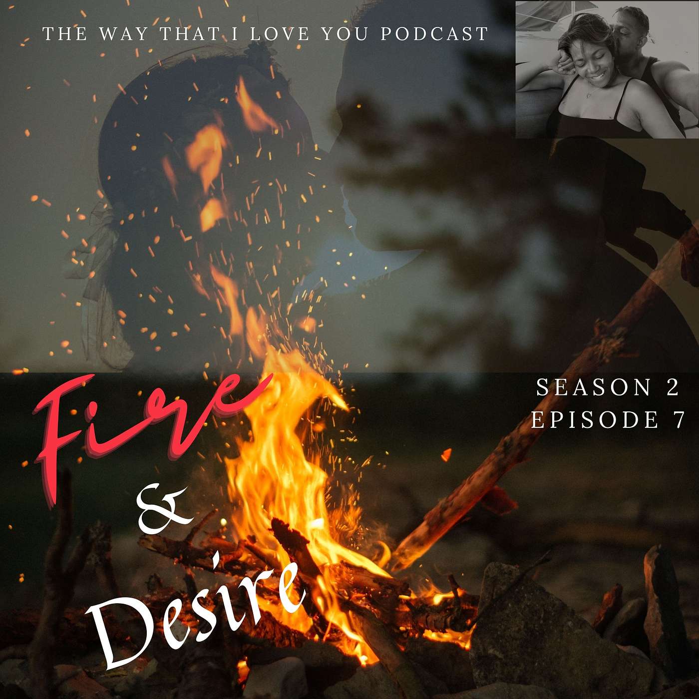 The Way That I Love You Podcast