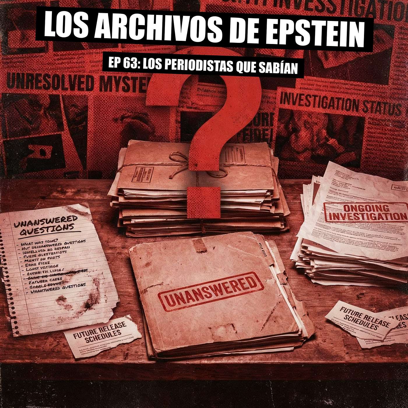 Archivo 63 - Las Preguntas sobre Epstein que Nadie Ha Respondido