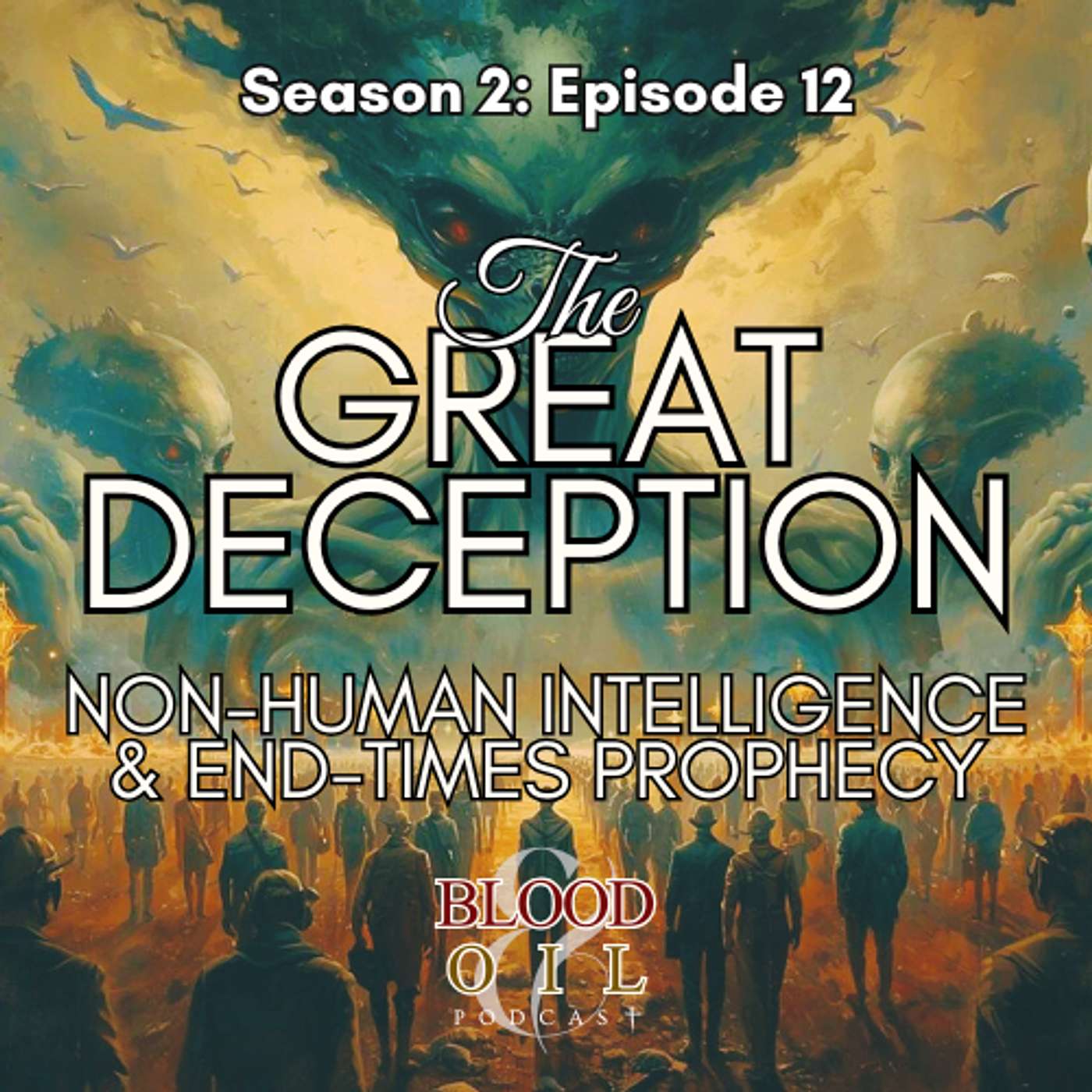 The Great Deception | Non‑Human Intelligence & End‑Times Prophecy
