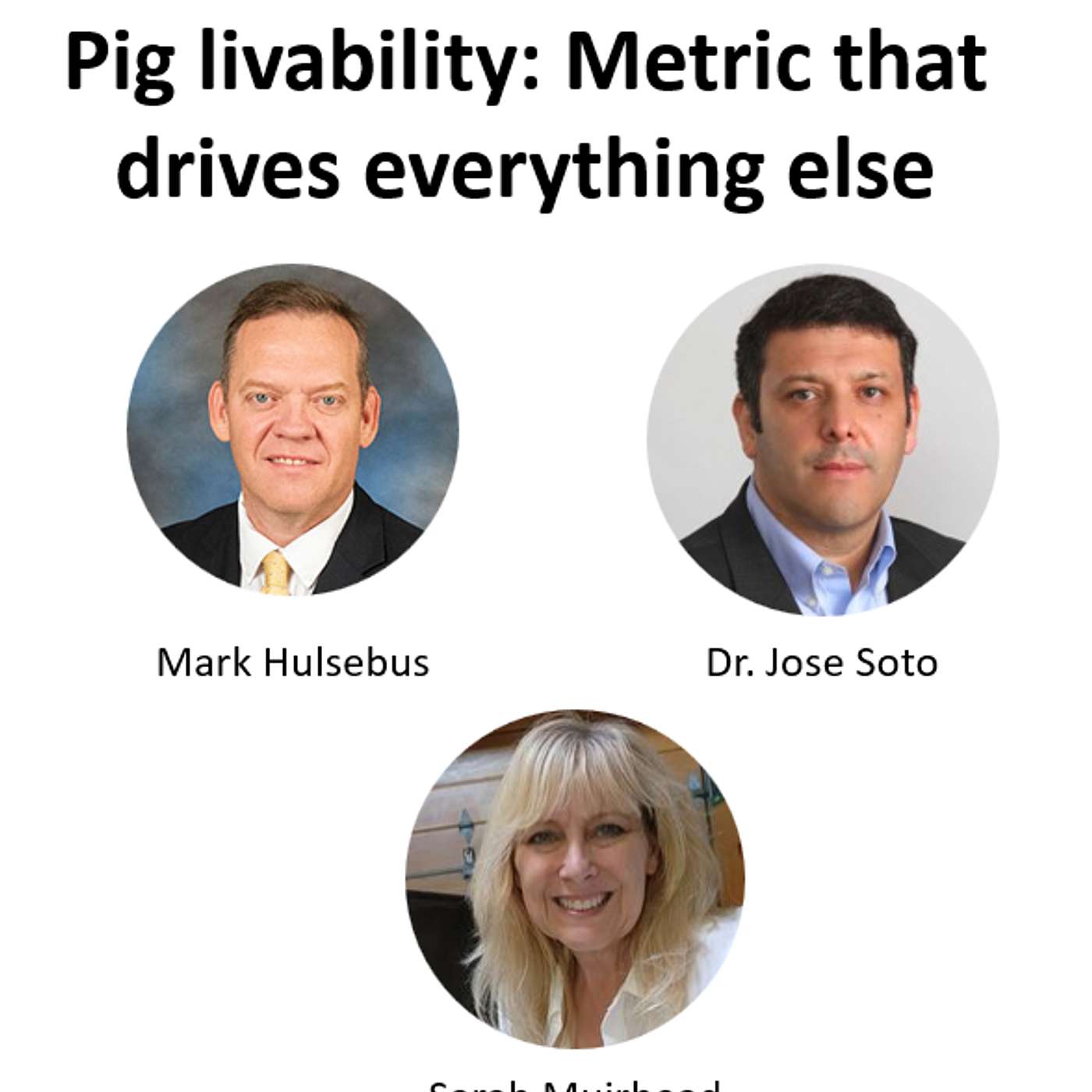 Pig livability: Metric that drives everything else
