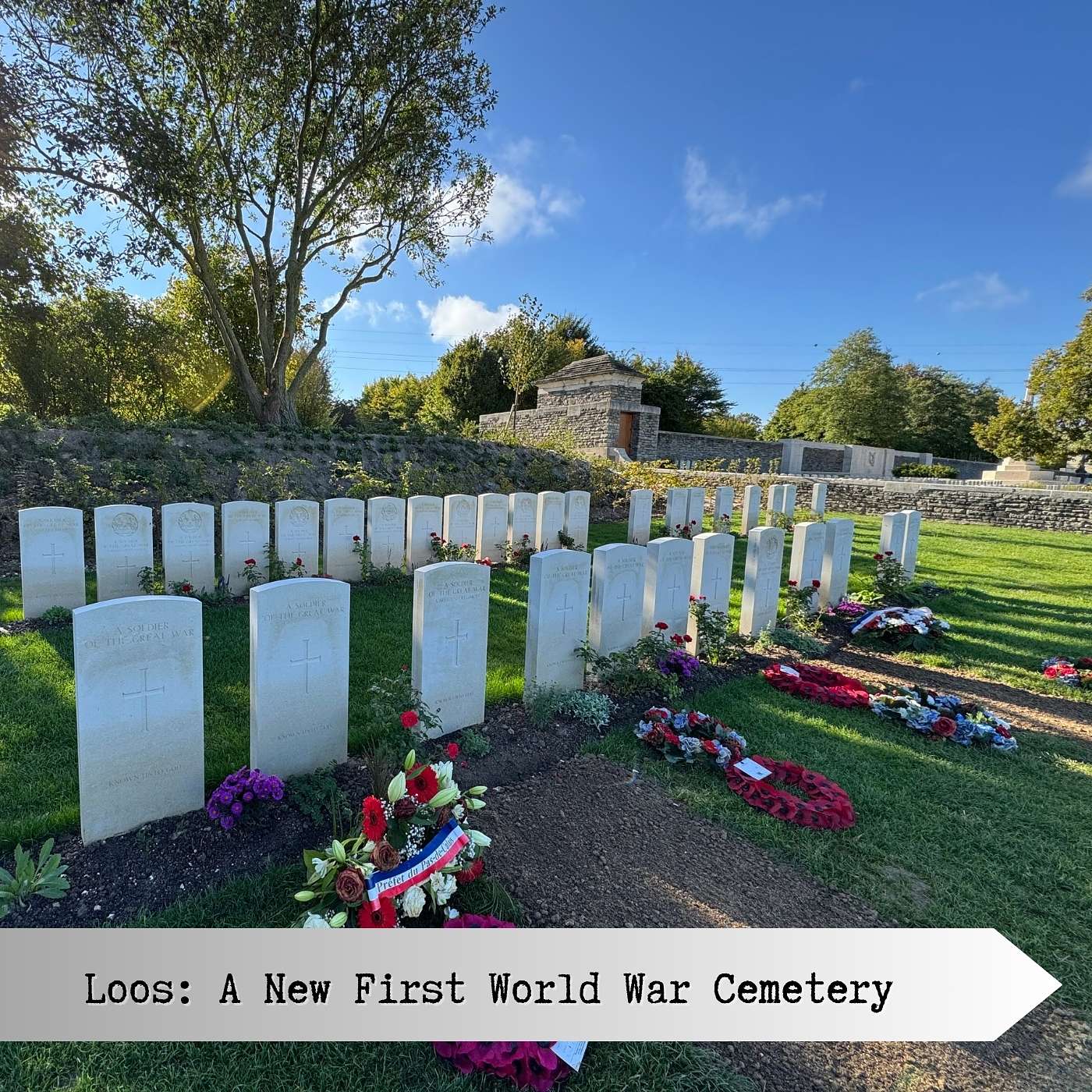 The Old Front Line - Loos: A New WW1 Cemetery