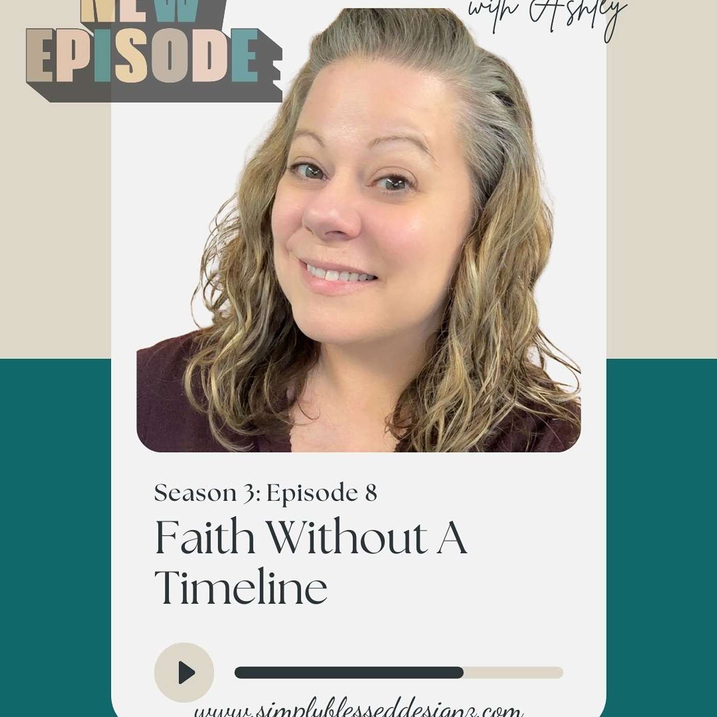 Faith Without a Timeline: Let Go & Let God