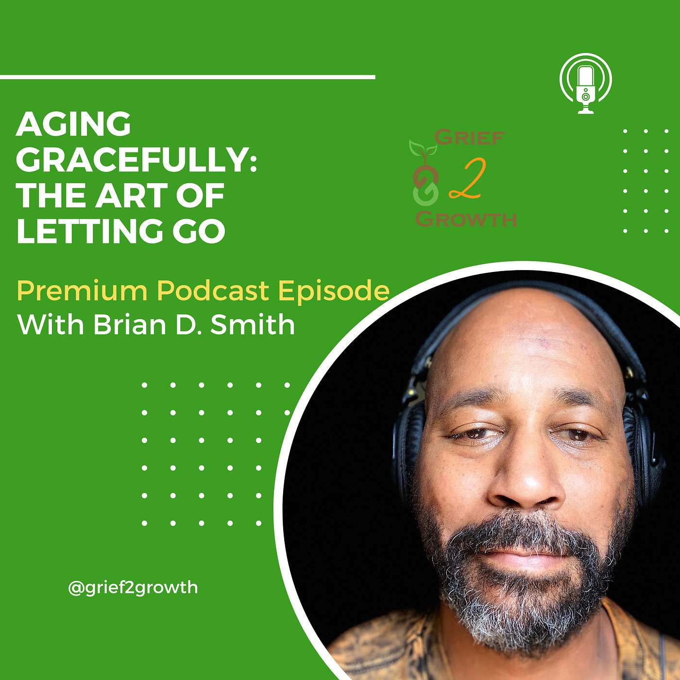 🔒 Aging Gracefully: The Art Of Letting Go EP 348
