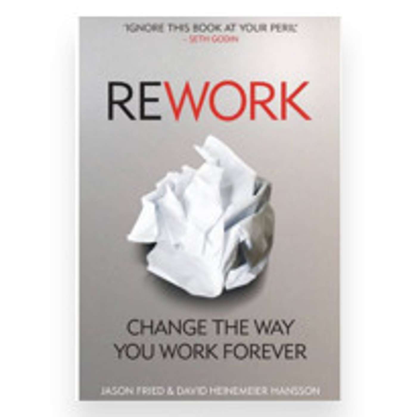 WeekendBookClub 4: 'ReWork: Change the Way You Work Forever' by David Heinemeier Hansson and Jason Fried