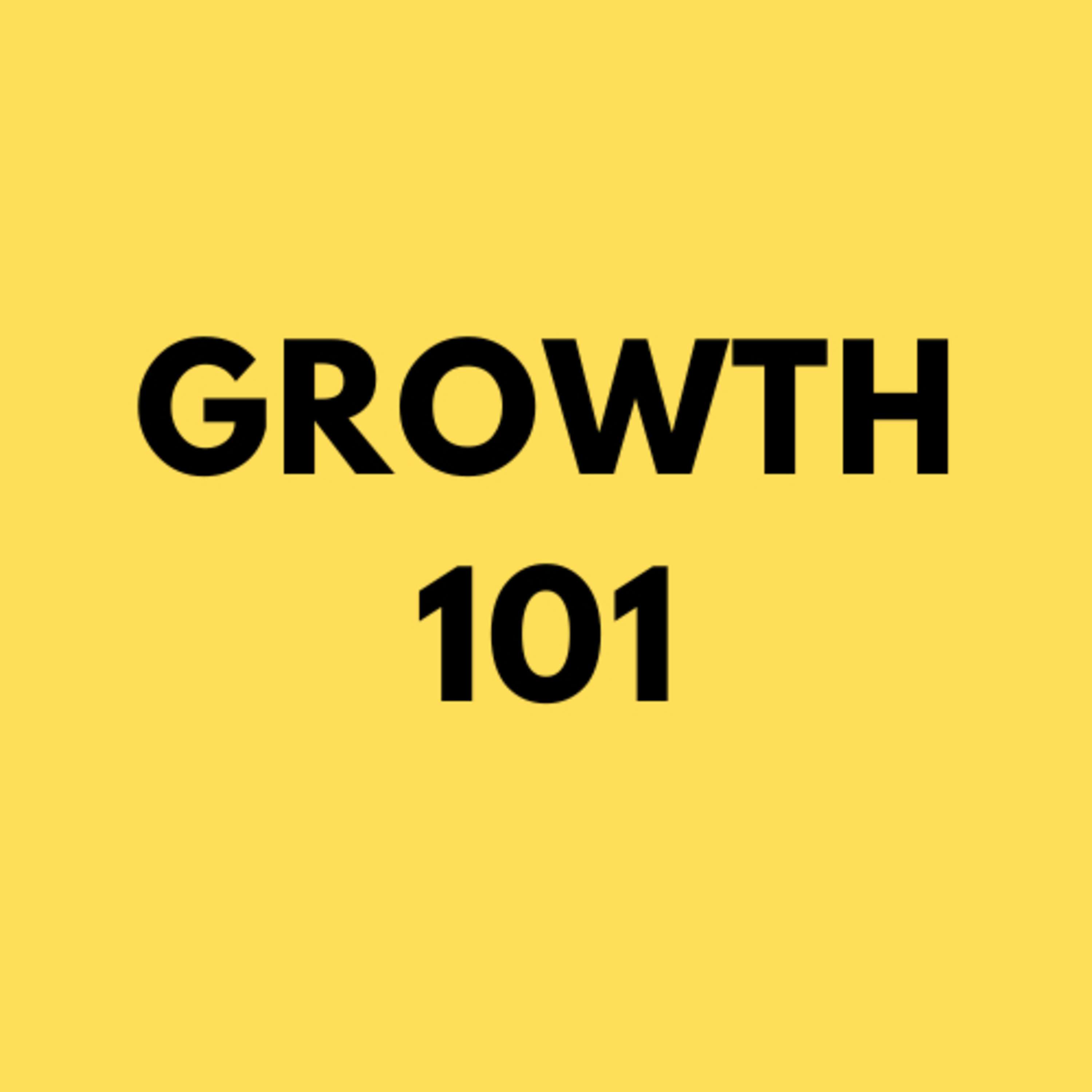 Growth 101