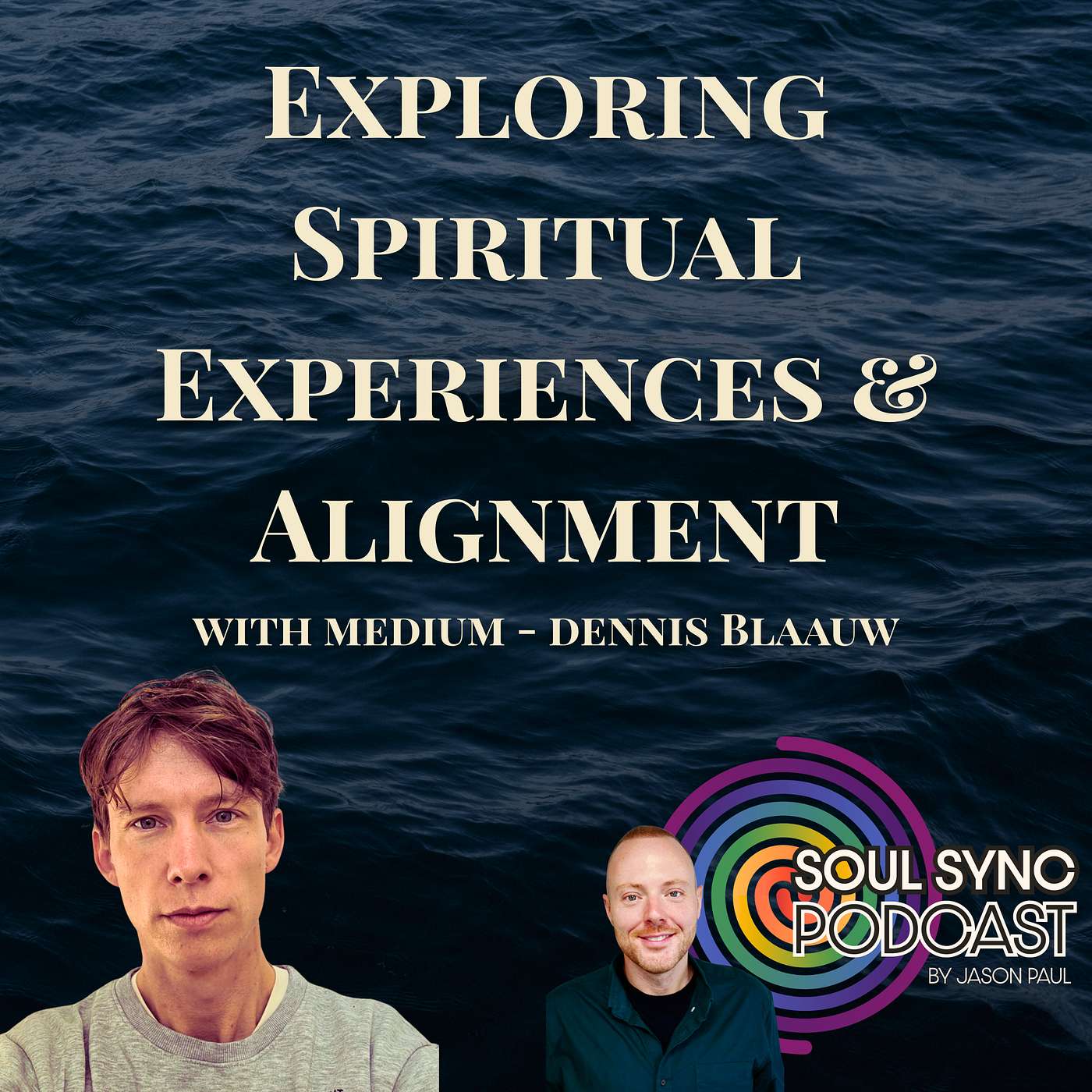 Exploring Spiritual Experiences & Alignment — With Dennis Blaauw episode artwork