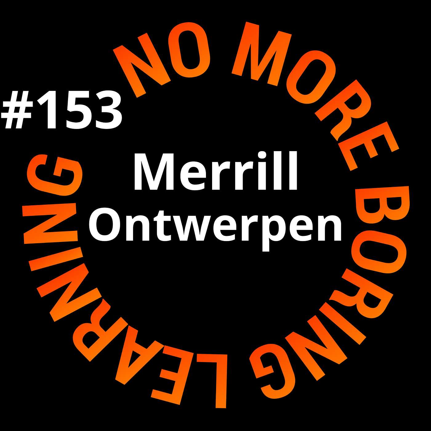 153. Maak je bestaande of nieuwe trainingsontwerp nog beter met Merrills ontwerpprincipes