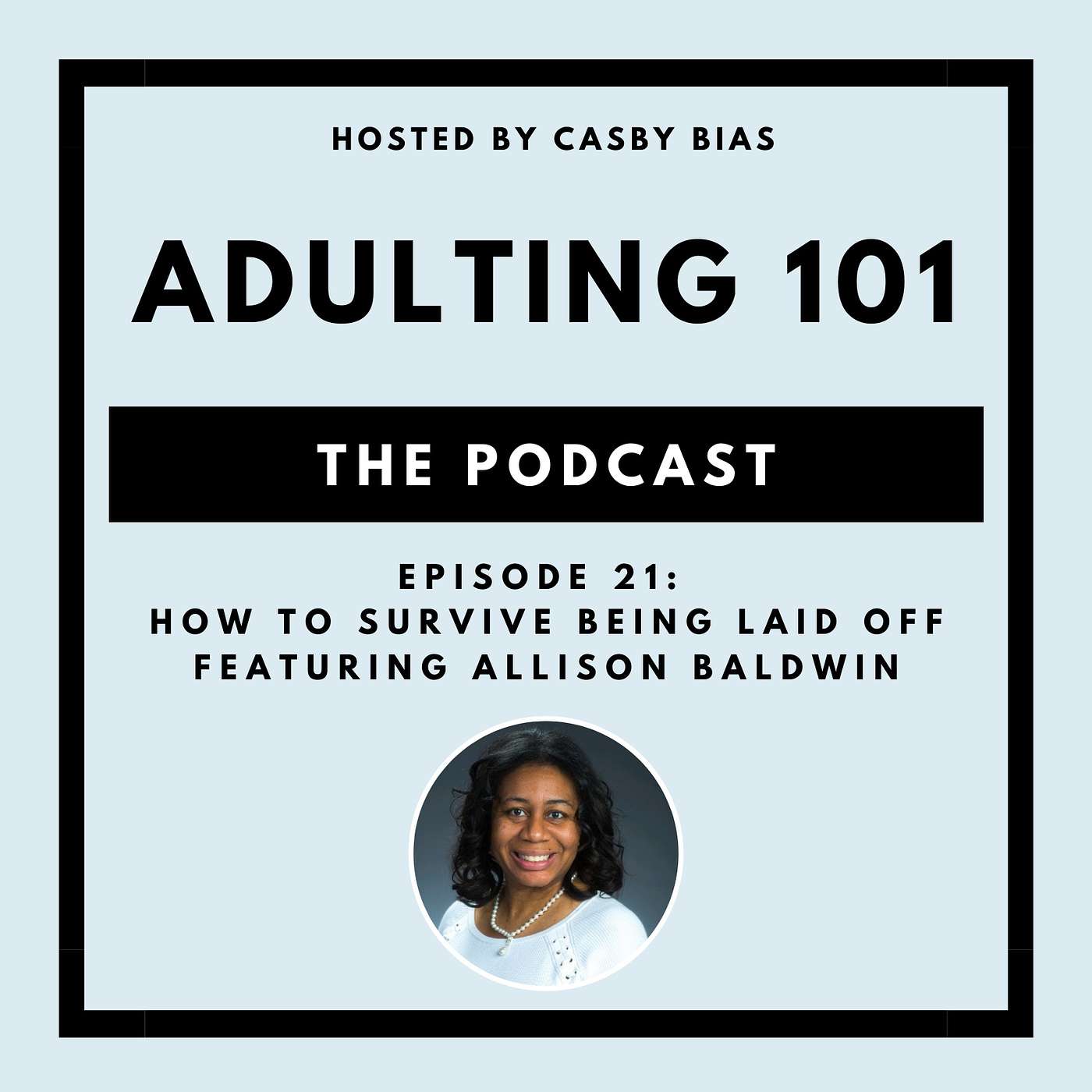 Adulting 101 with Casby Bias