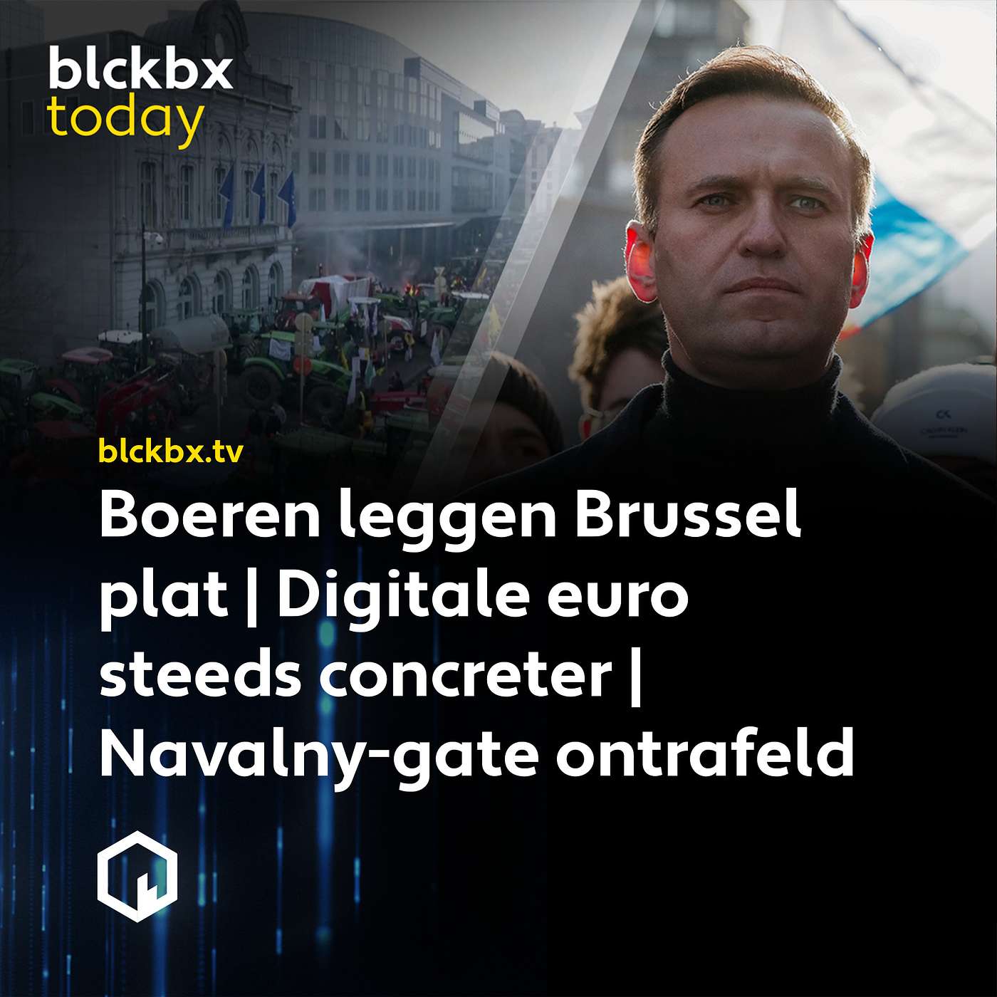 blckbx today #282: Boeren leggen Brussel plat | Digitale euro steeds concreter | Navalny-gate ontrafeld