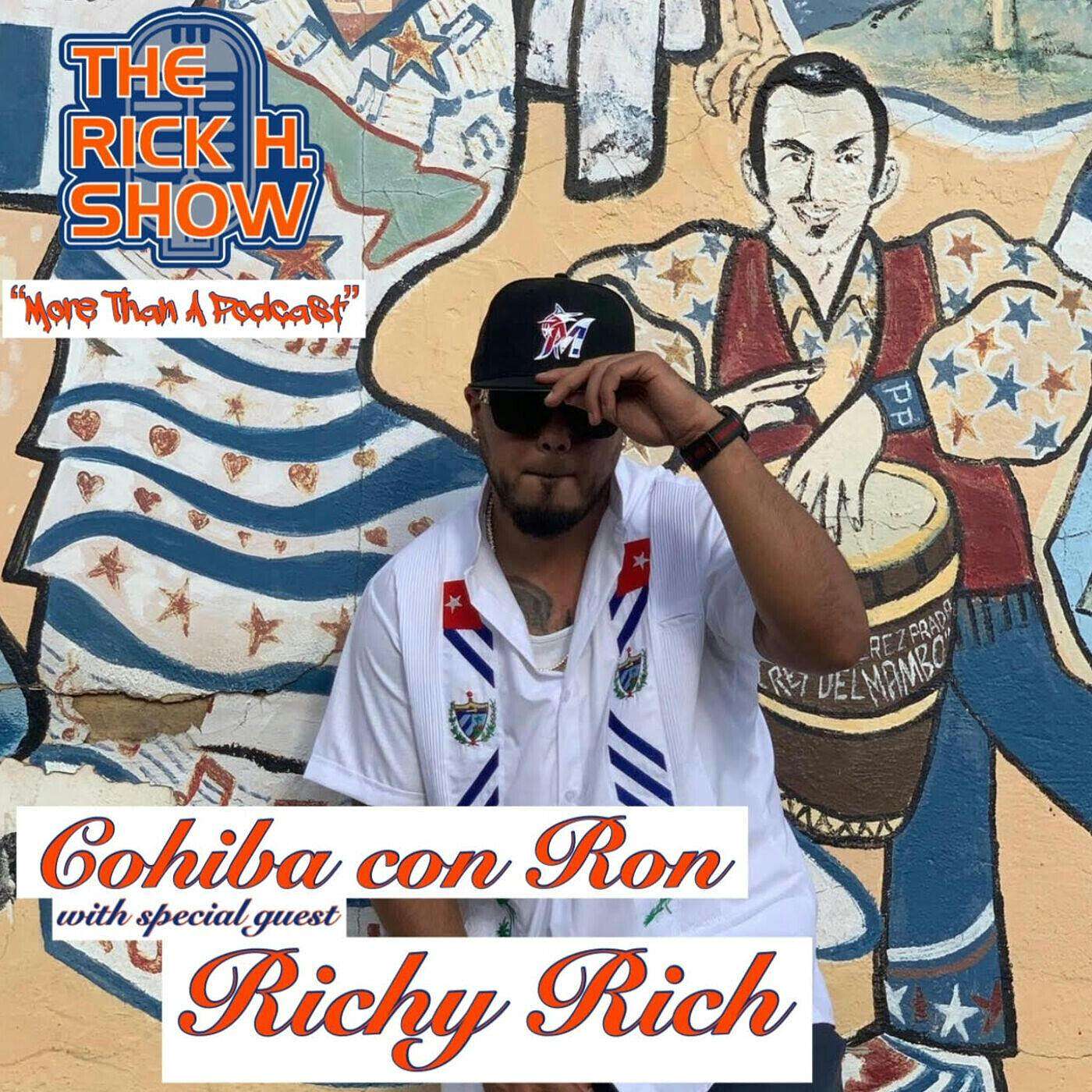 Cohiba con Ron with special guest Richy Rich (Season 7 Episode 13)