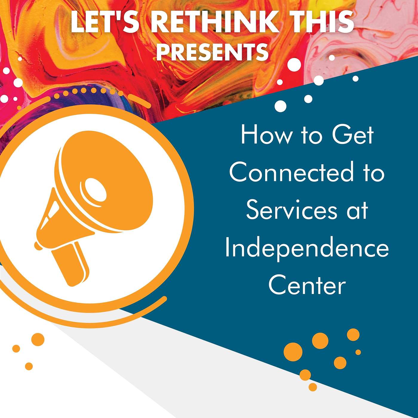 How to Get Connected to Services at Independence Center