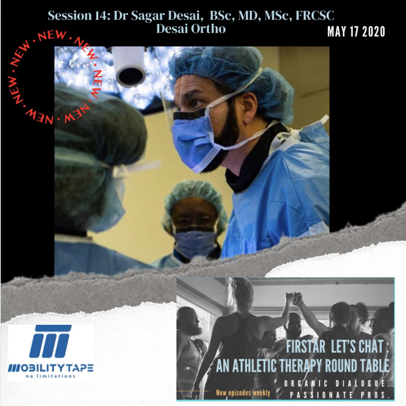 Session 14 (May 17 2020): Dr. Sagar Desai, Orthopaedic Surgeon, foot & ankle                  TIME SPENT AT THE FRONT END IS EFFICIENCY AT THE BACK END