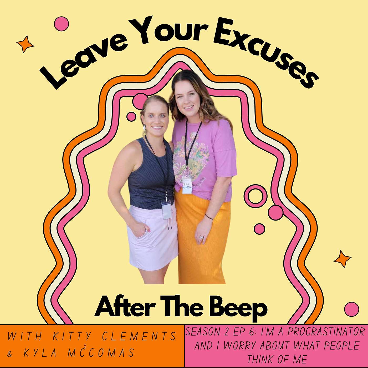 Leave your EXCUSES after the beep...