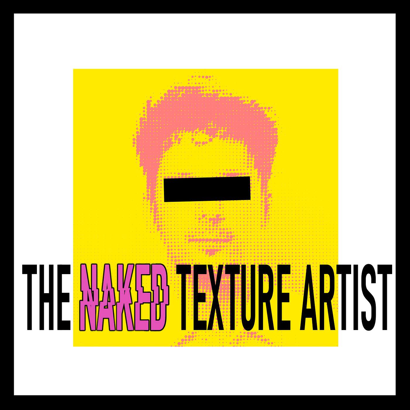 The Naked Texture Artist