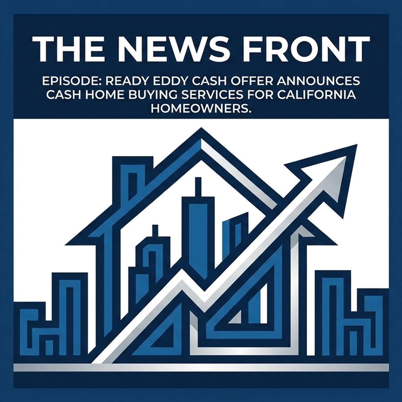 Ready Eddy Cash Offer Launches Fast Home Buying Services episode artwork