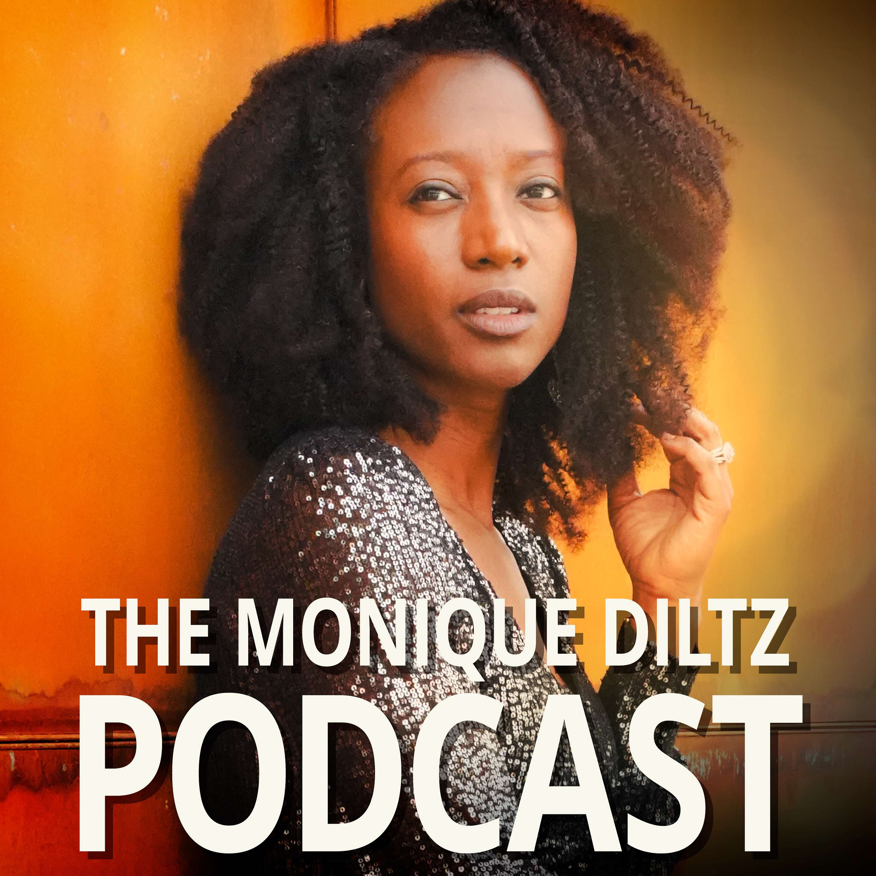 The Monique Diltz Podcast