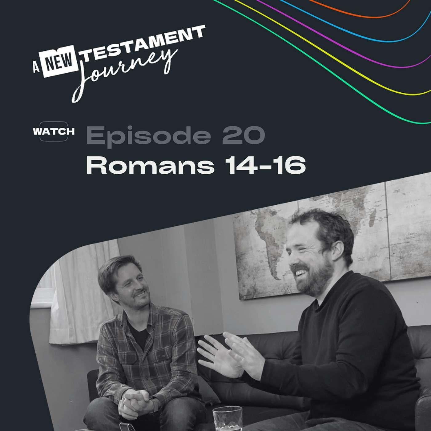 Episode 20 : Romans 14-16