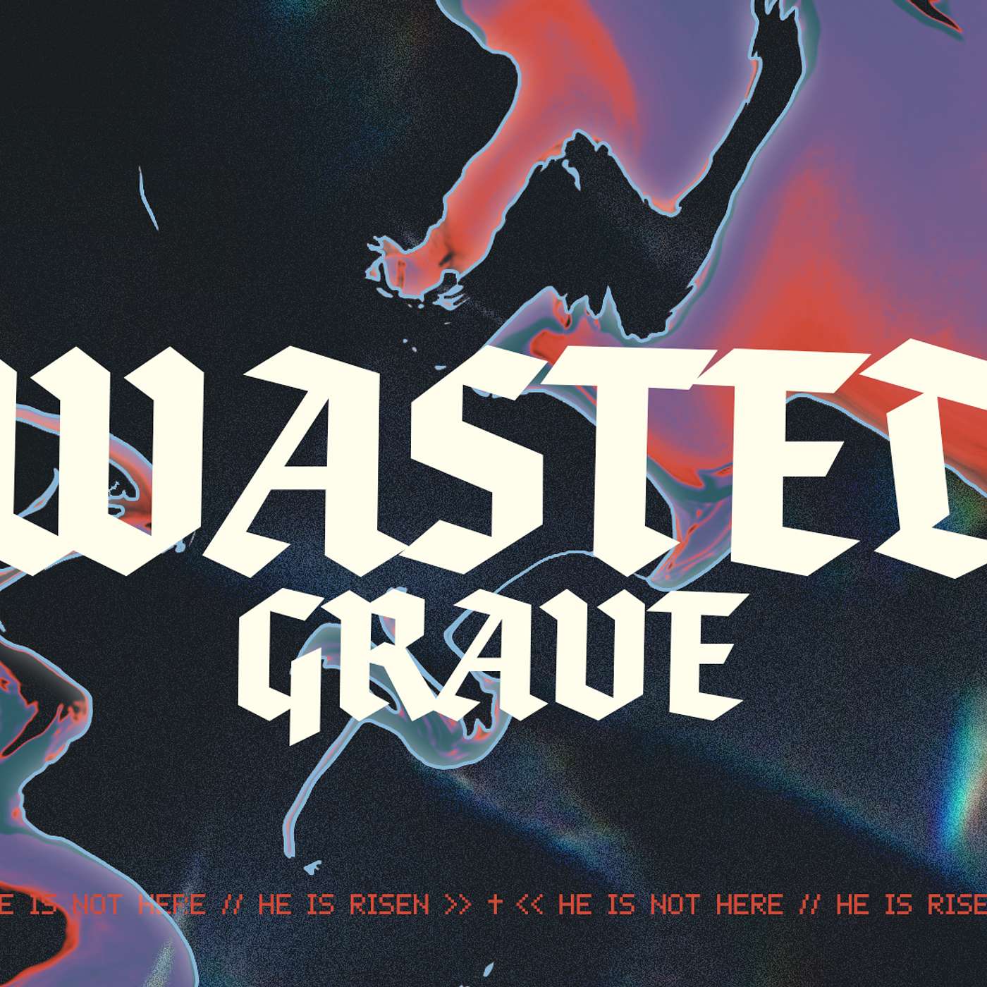 WASTED GRAVE: Easter Message