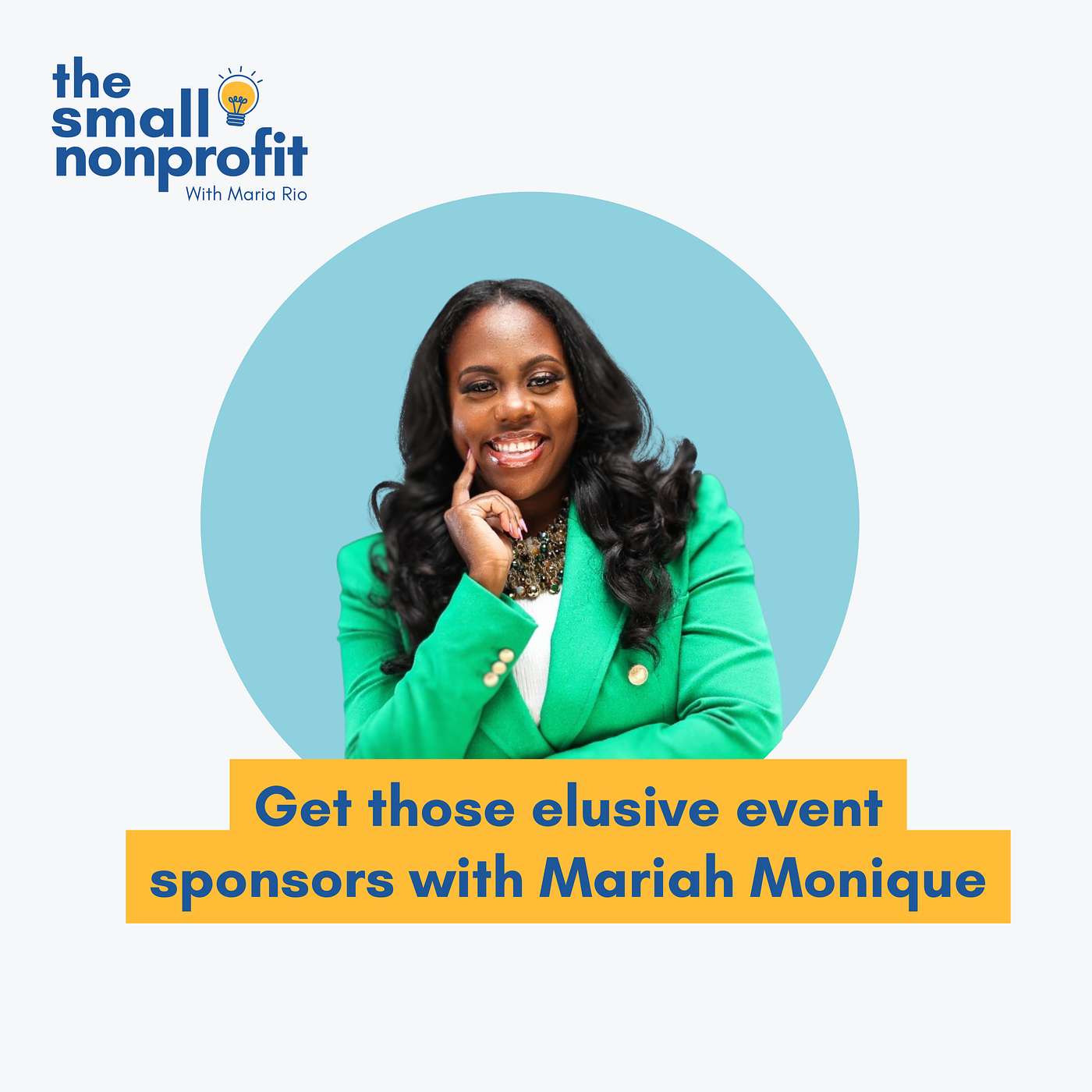 get those elusive event sponsors with Mariah Monique