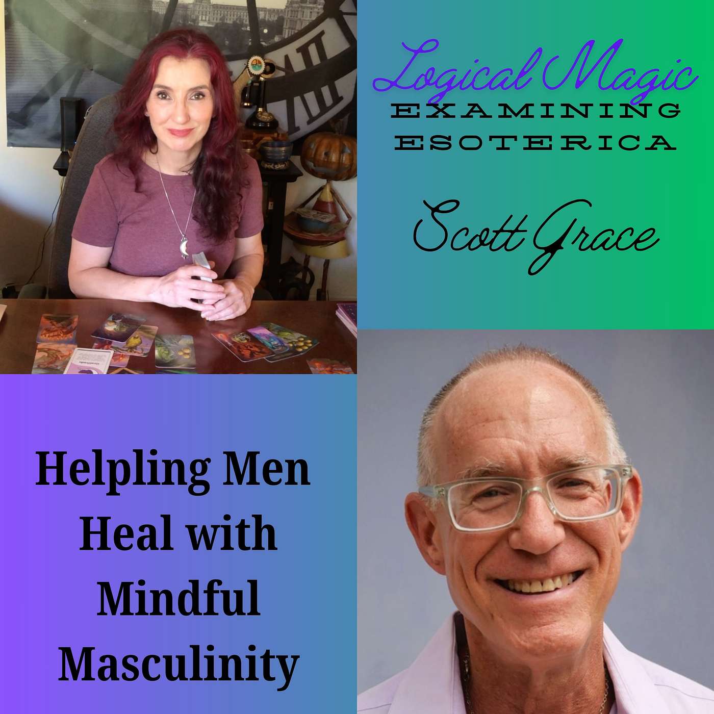 Helping Men Heal through Mindful Masculinity:  Scott Grace with Alane