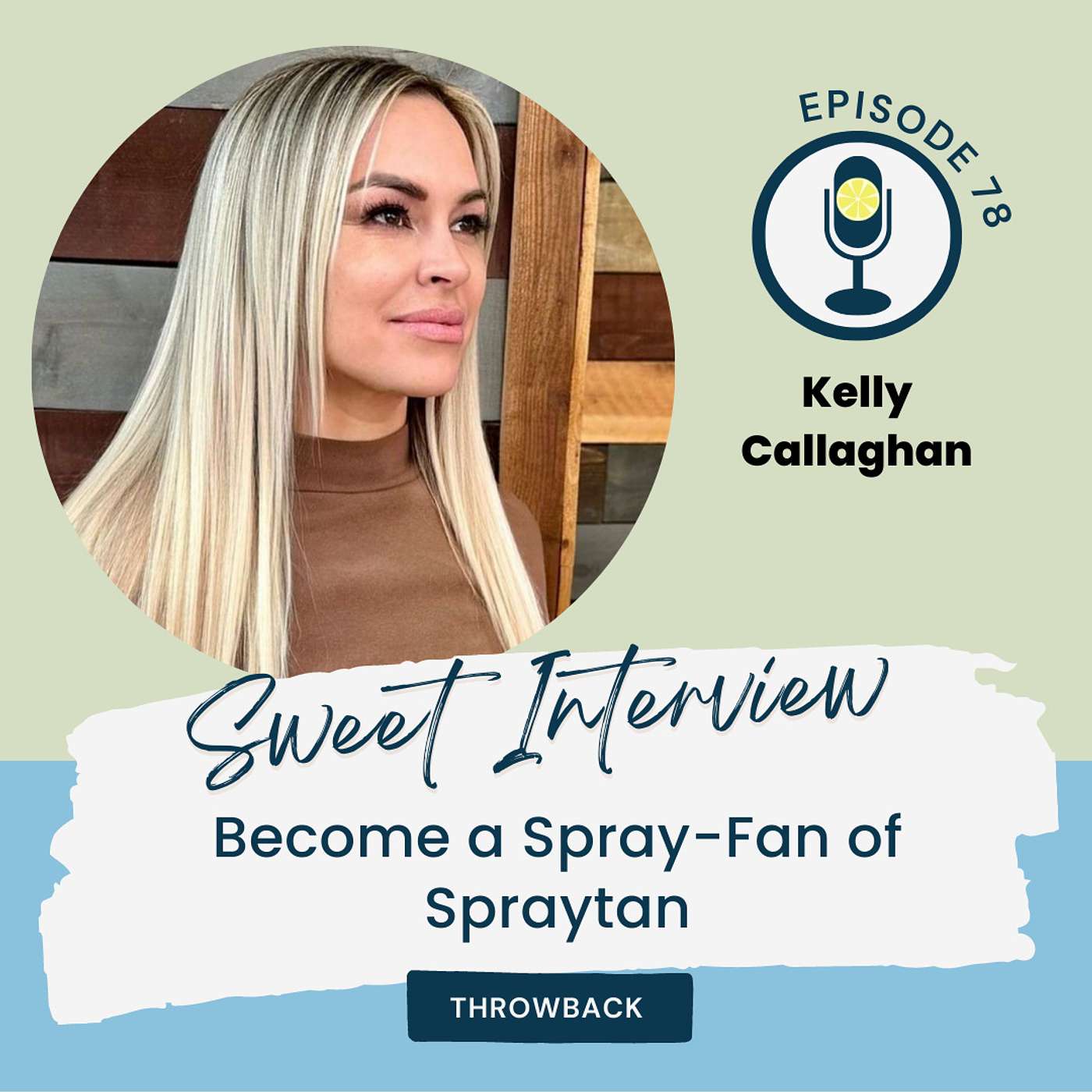 THROWBACK: Become a Spray-Fan of Spraytan with Kelly Callaghan