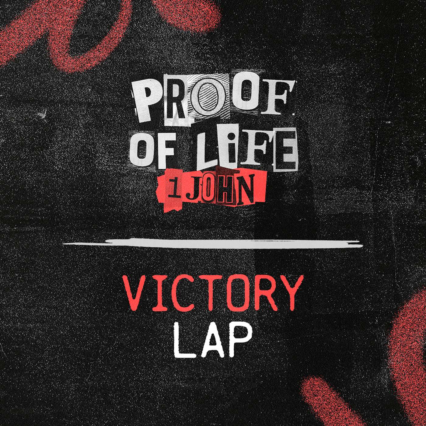 Proof Of Life: Victory Lap