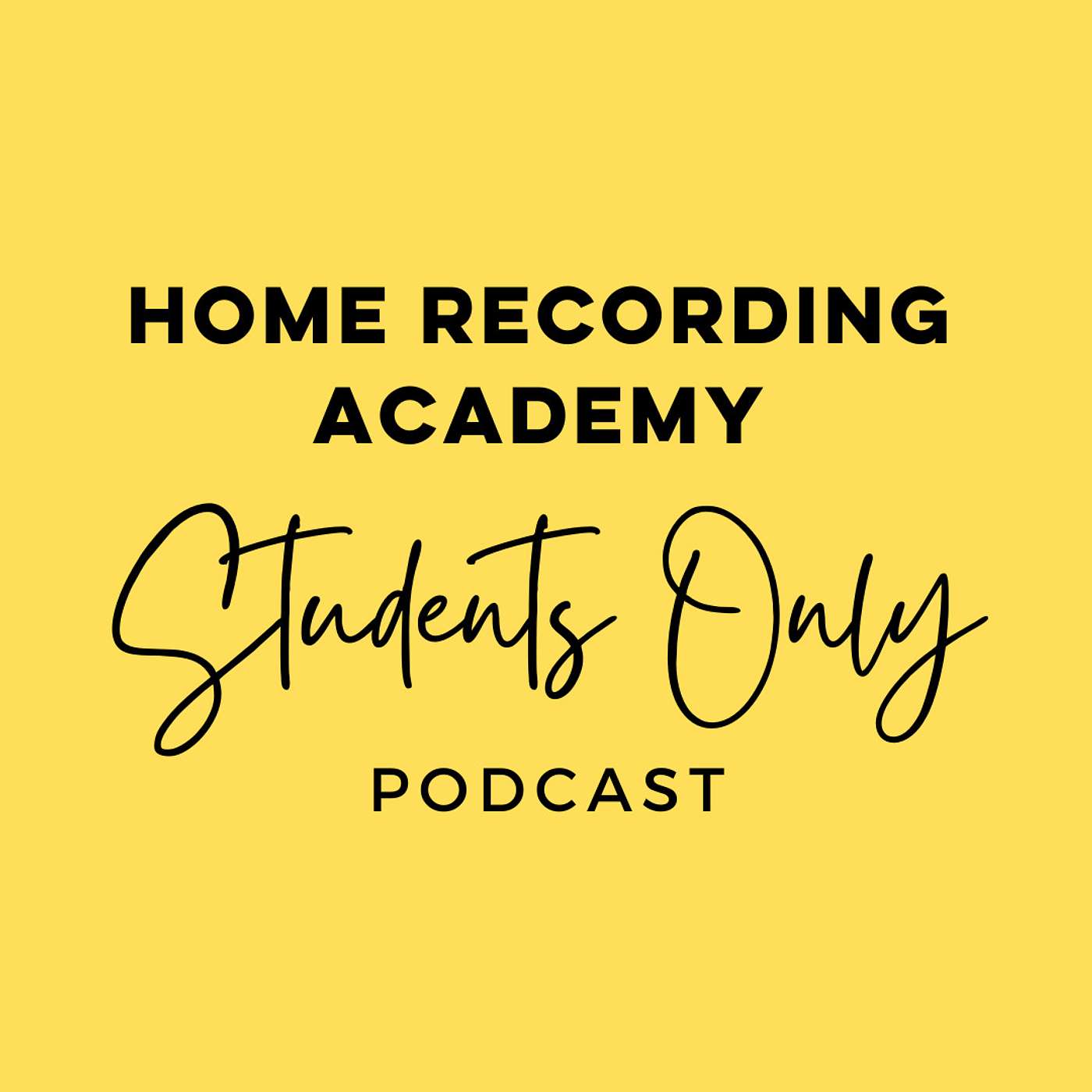 Home Recording Academy Students Only Podcast cover art