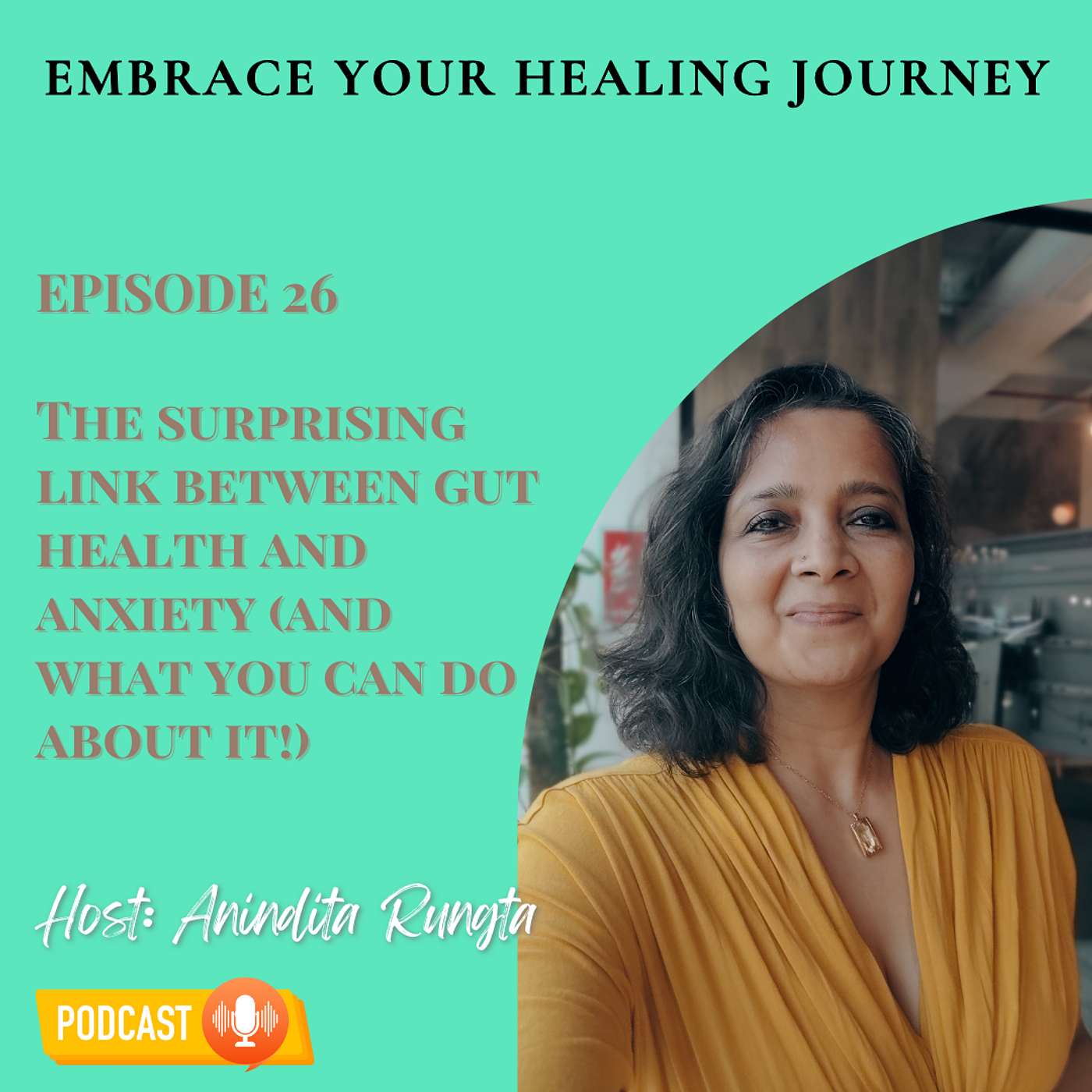 E26 | The surprising link between gut health and anxiety (and what you can do about it!)